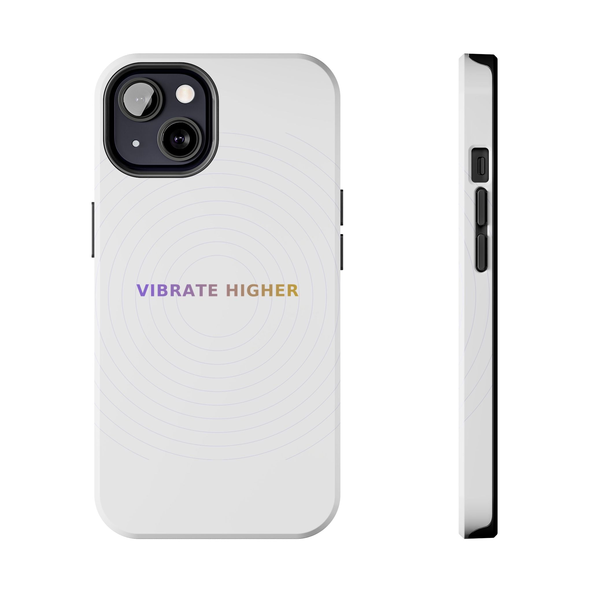 Vibrate Higher - Phone Case