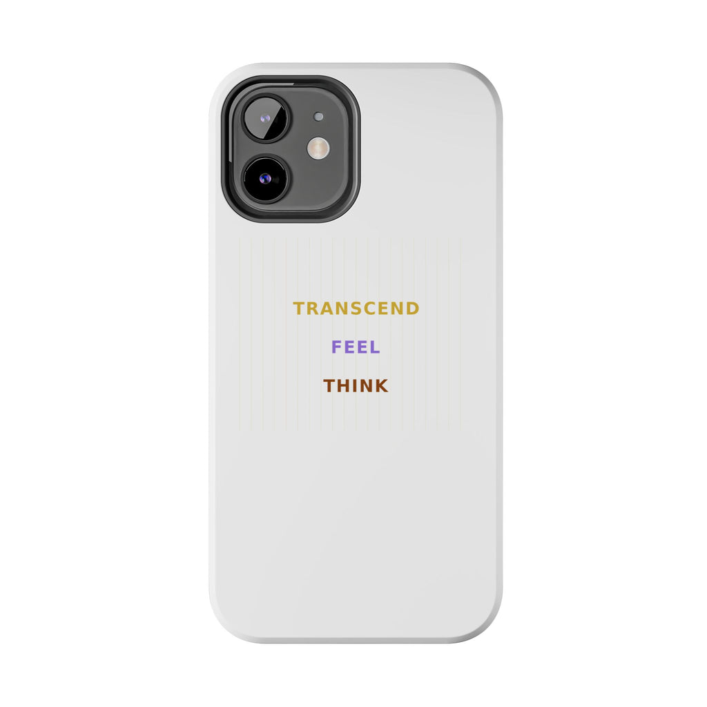 Think Feel Transcend - Phone Case