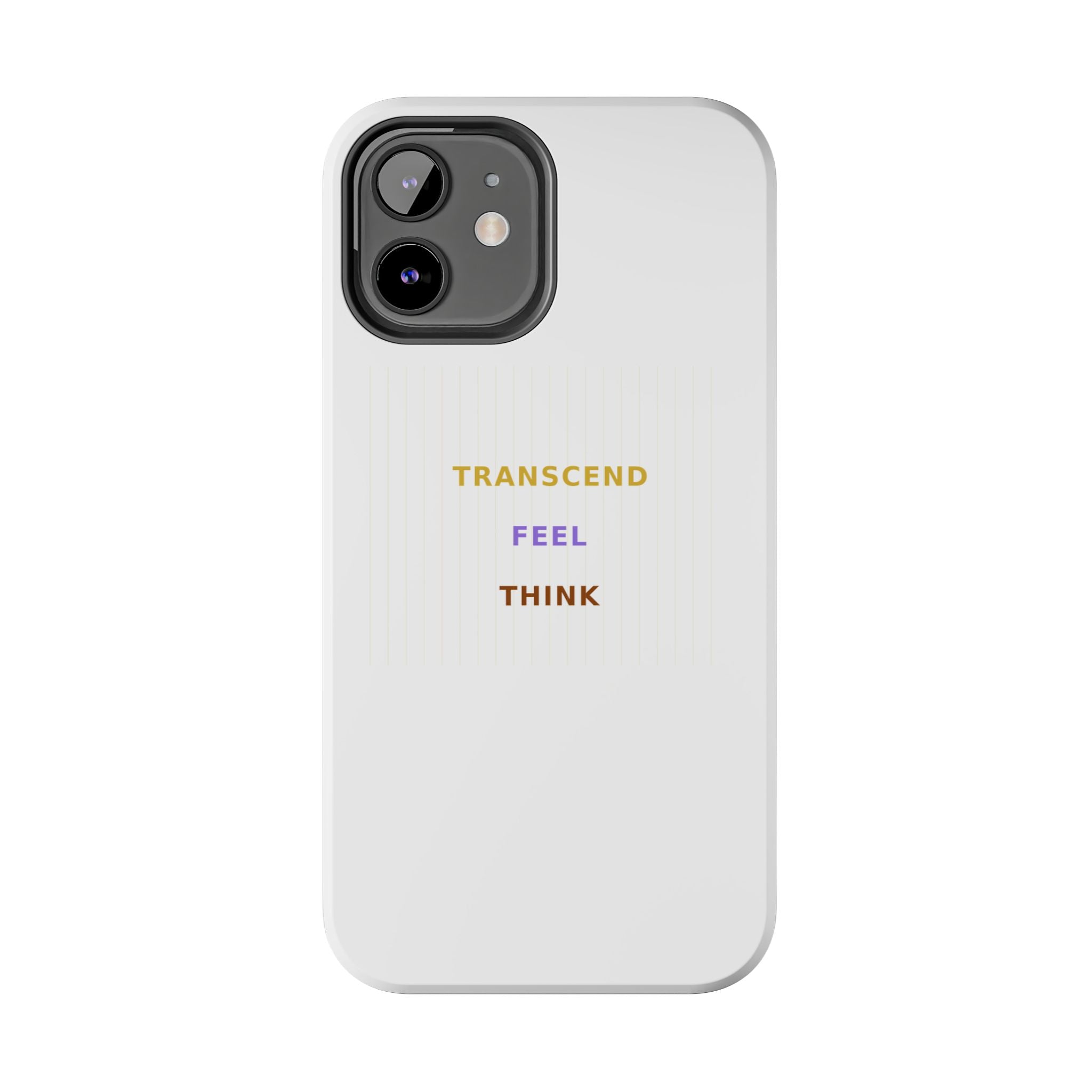 Think Feel Transcend - Phone Case