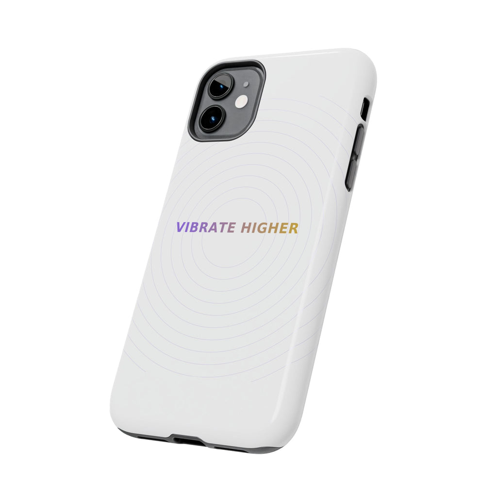 Vibrate Higher - Phone Case