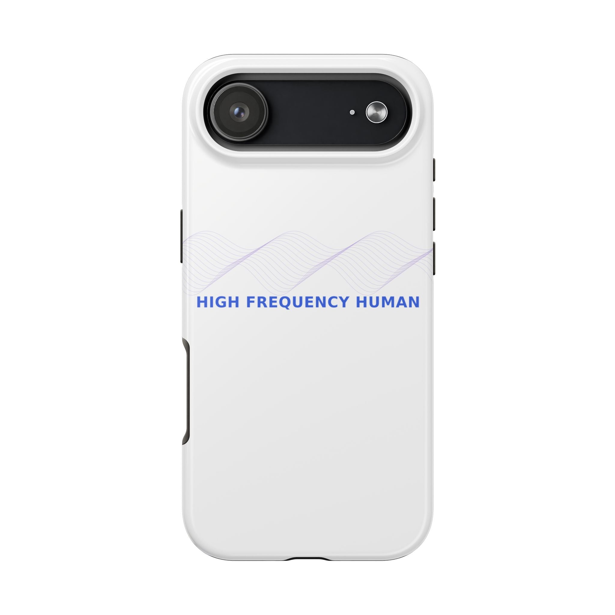 High Frequency Human - Phone Case