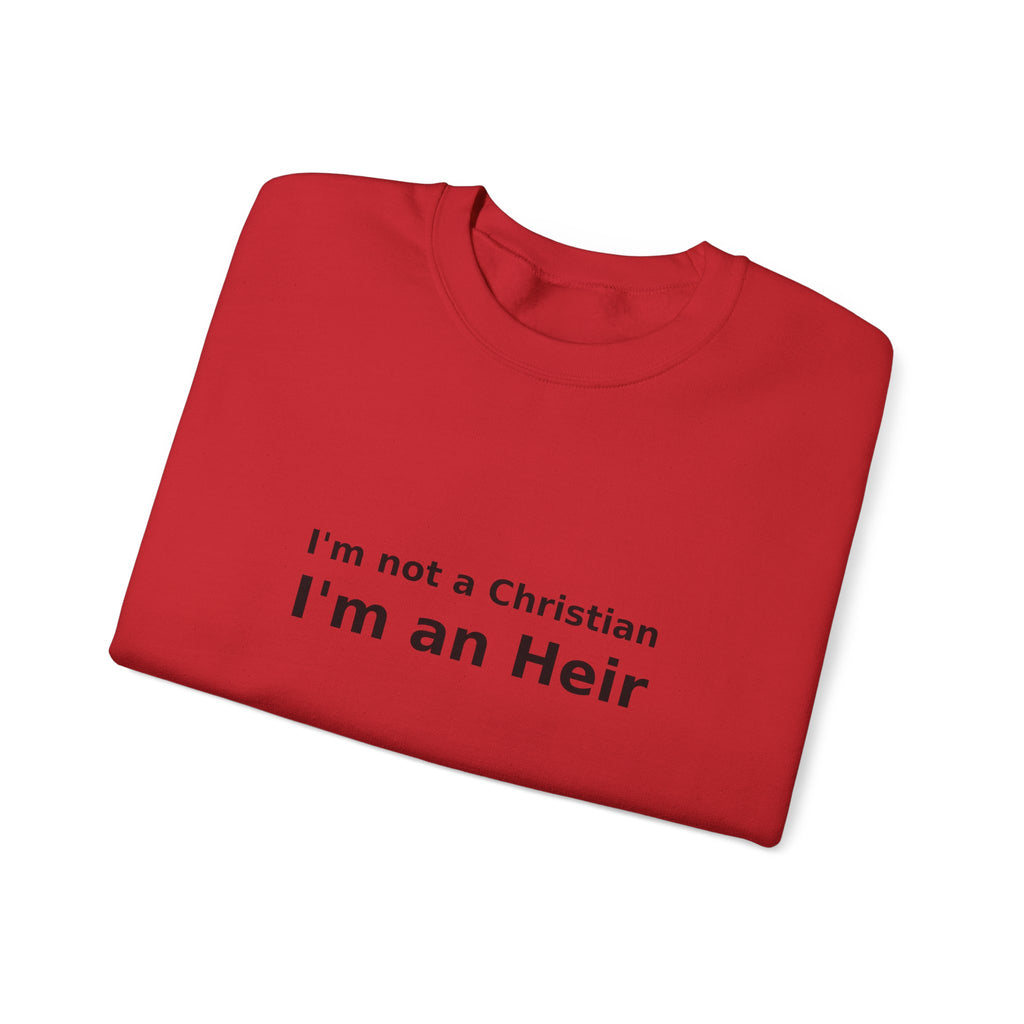 I'm an Heir - Simple Statement Sweatshirt