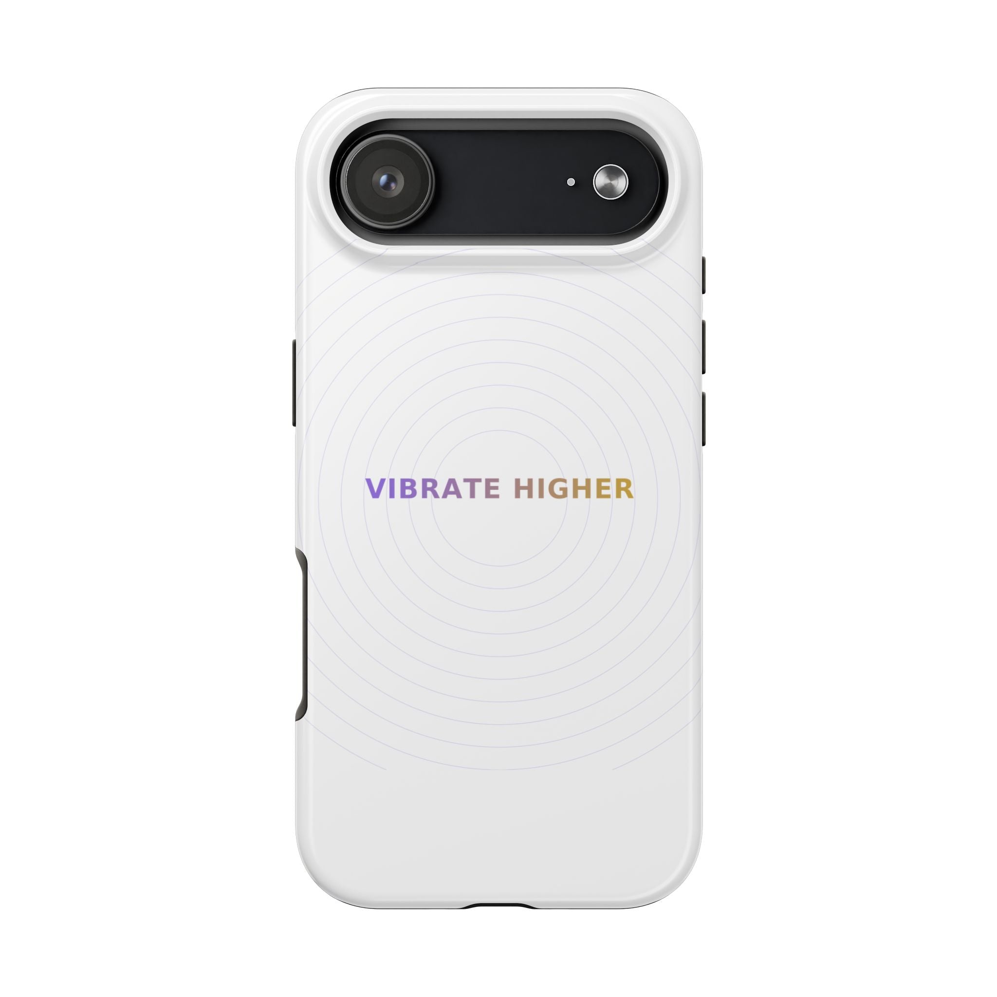 Vibrate Higher - Phone Case
