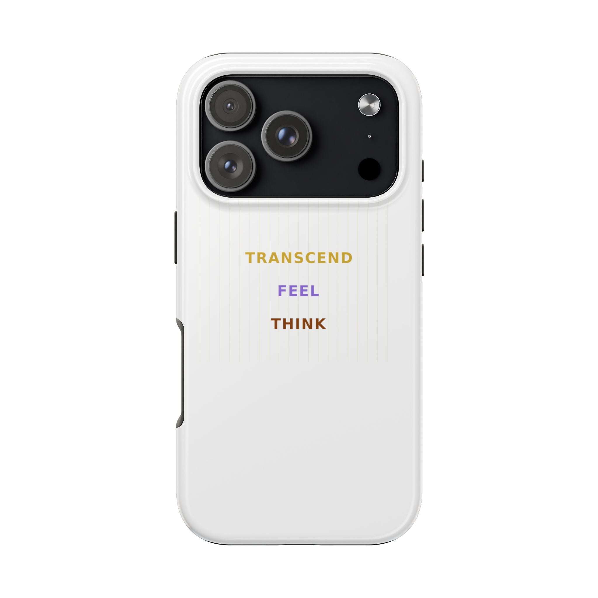 Think Feel Transcend - Phone Case