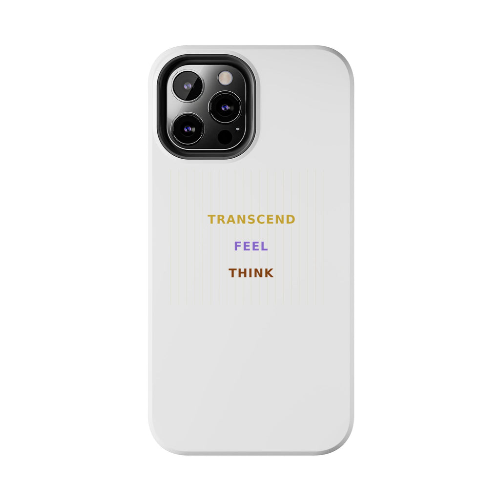 Think Feel Transcend - Phone Case