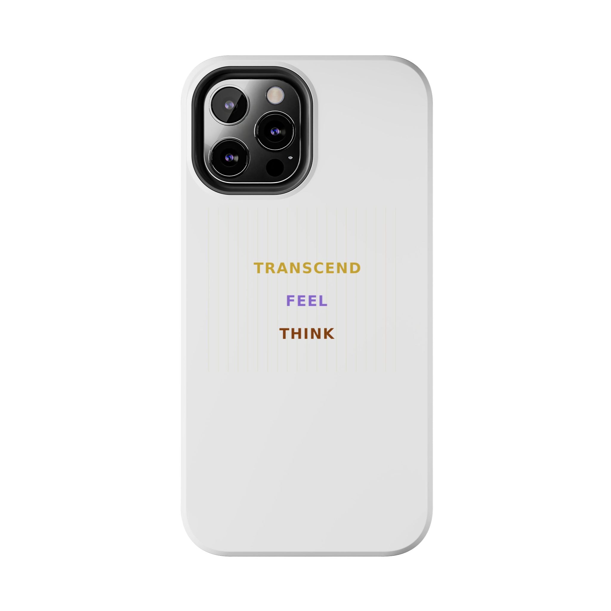 Think Feel Transcend - Phone Case