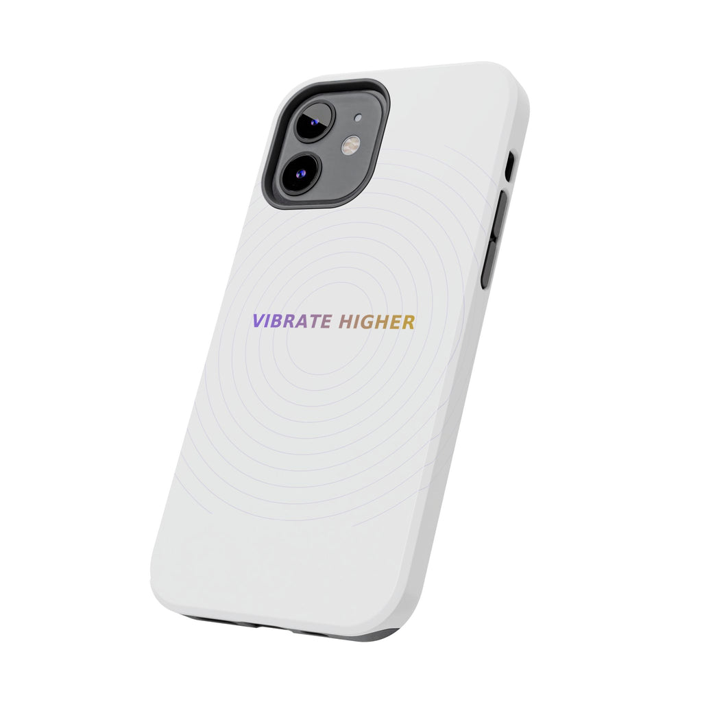Vibrate Higher - Phone Case