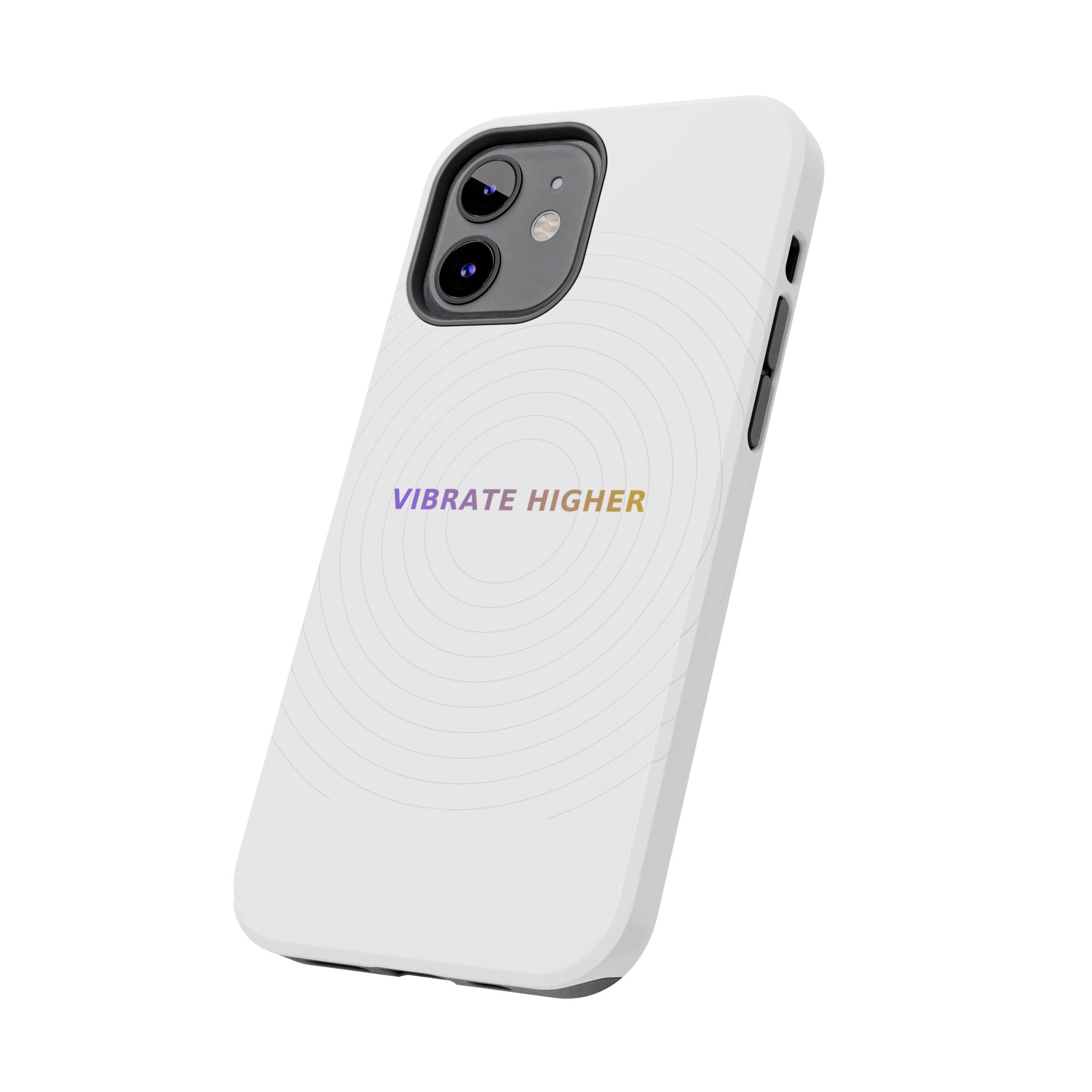 Vibrate Higher - Phone Case