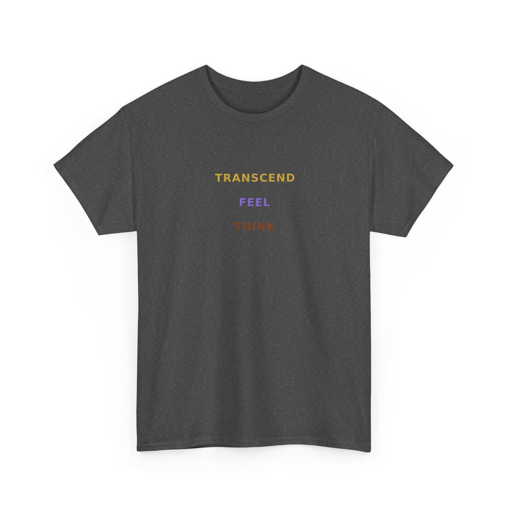 Think Feel Transcend - T-Shirt