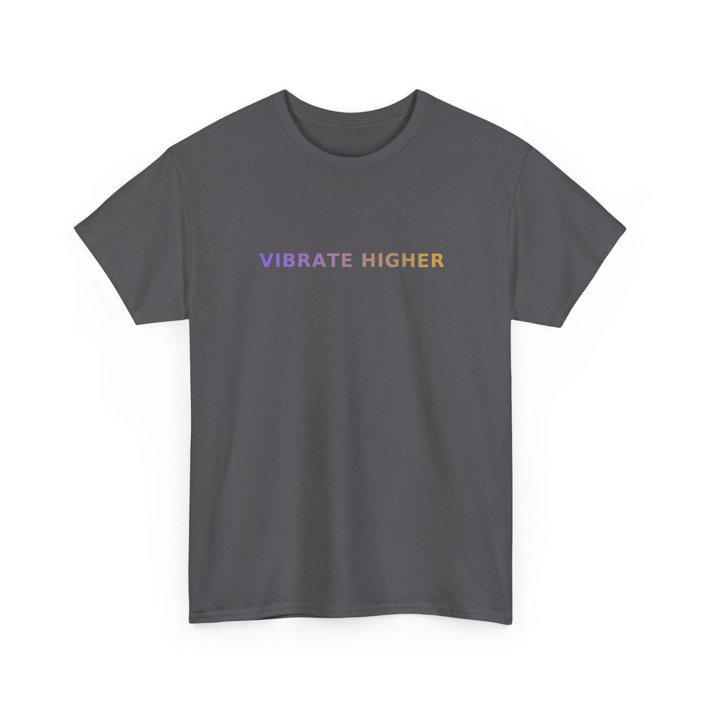 Vibrate Higher - T-Shirt