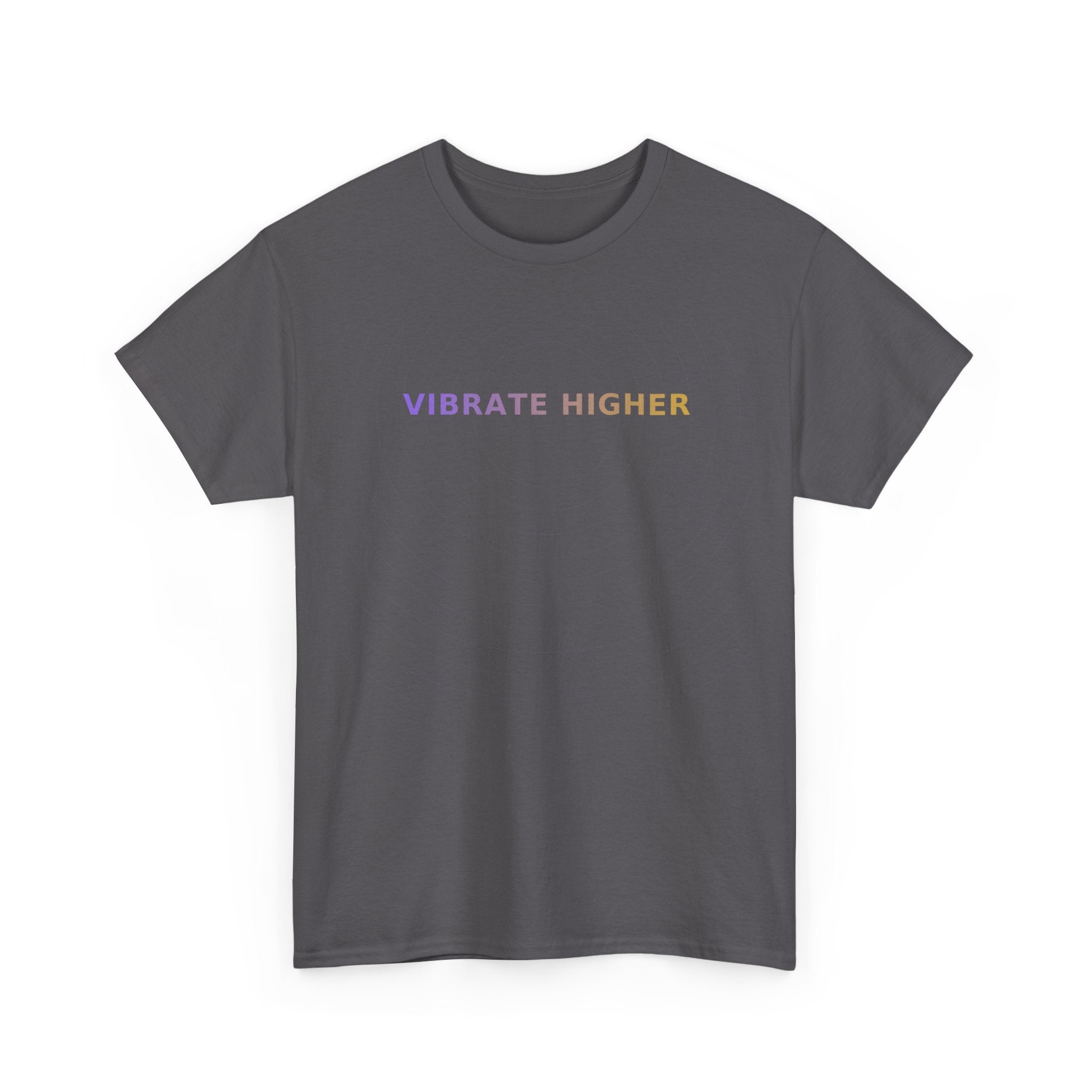 Vibrate Higher - T-Shirt