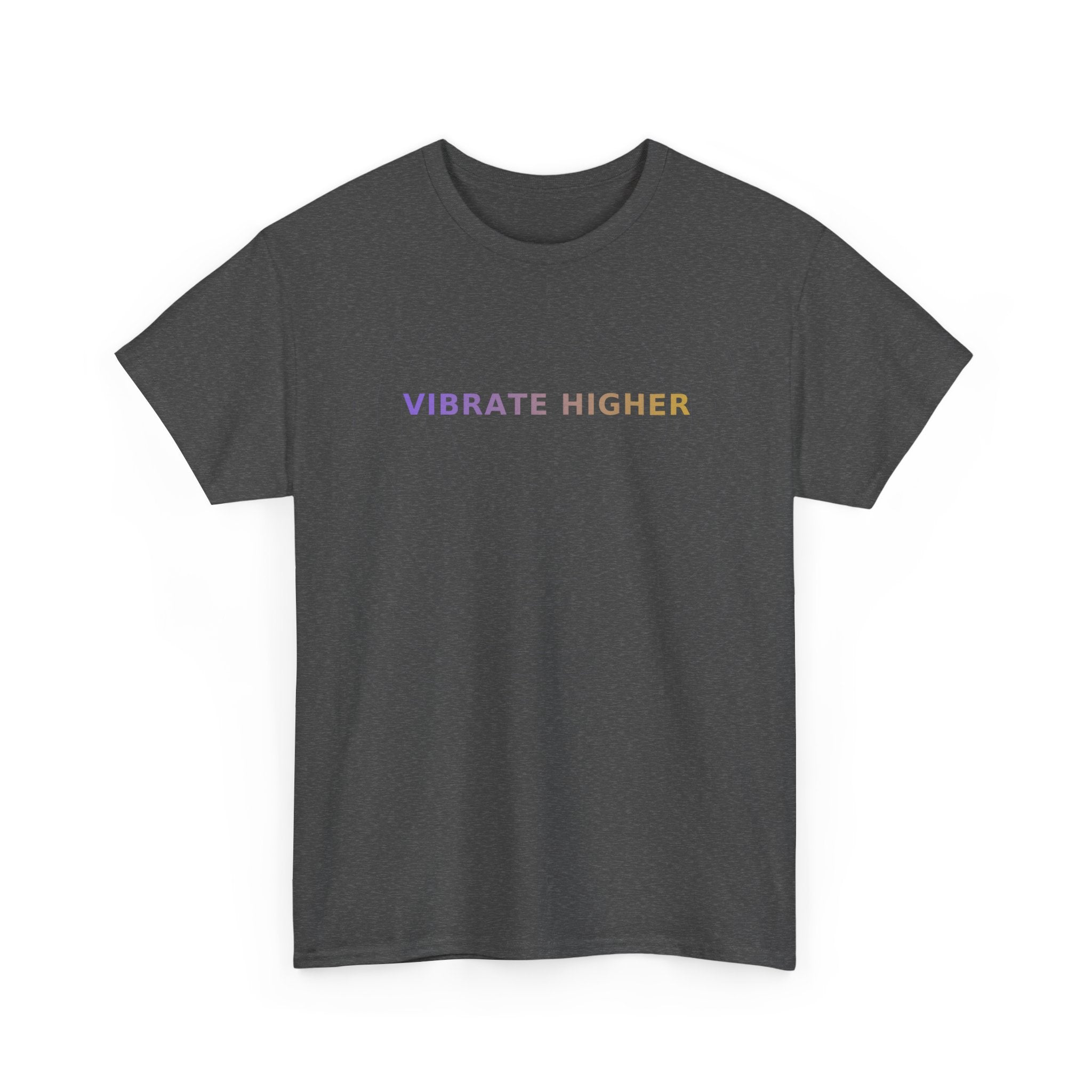 Vibrate Higher - T-Shirt