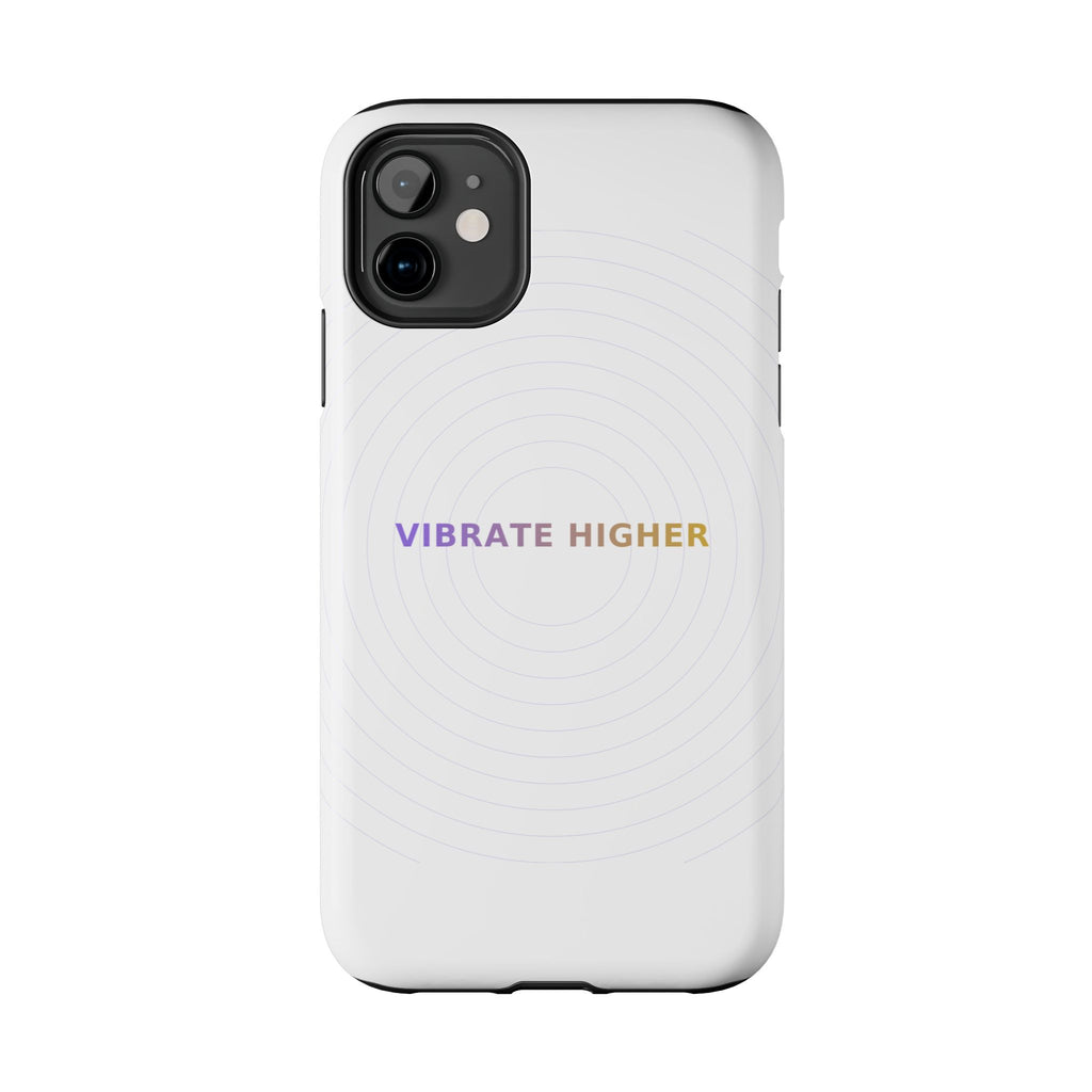 Vibrate Higher - Phone Case