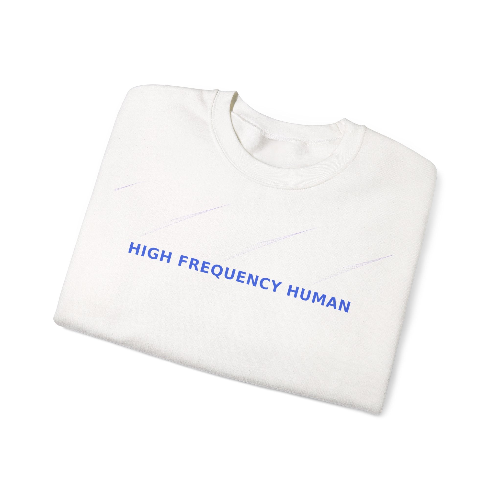 High Frequency Human - Sweatshirt