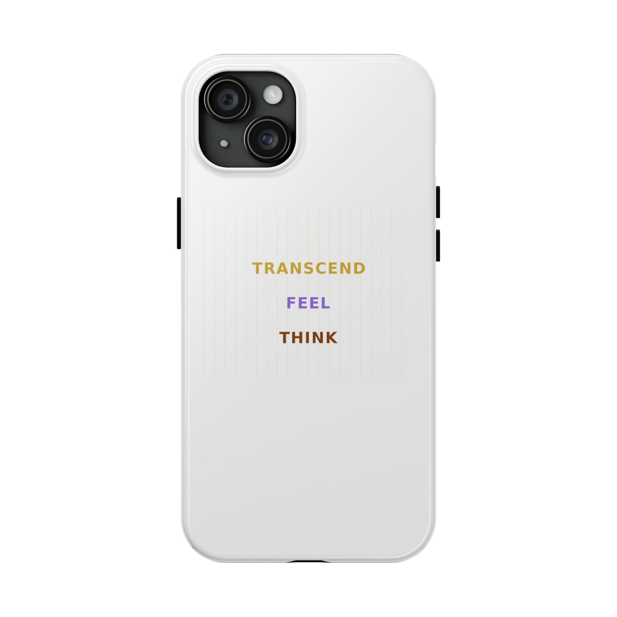 Think Feel Transcend - Phone Case