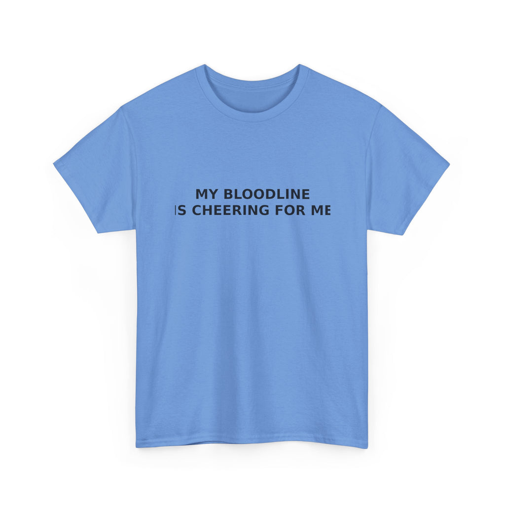 My Bloodline is Cheering for Me - Minimalist T-shirt