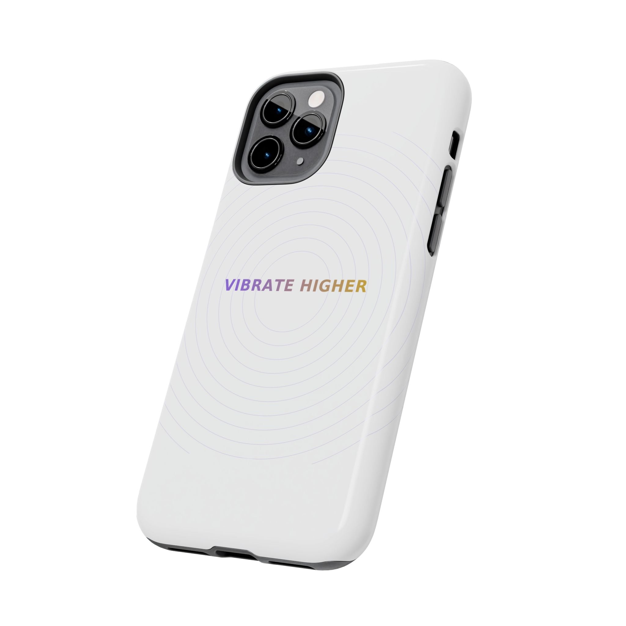Vibrate Higher - Phone Case