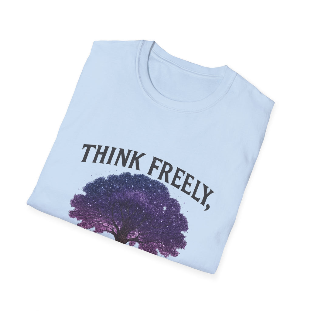 Think Freely - T Shirt