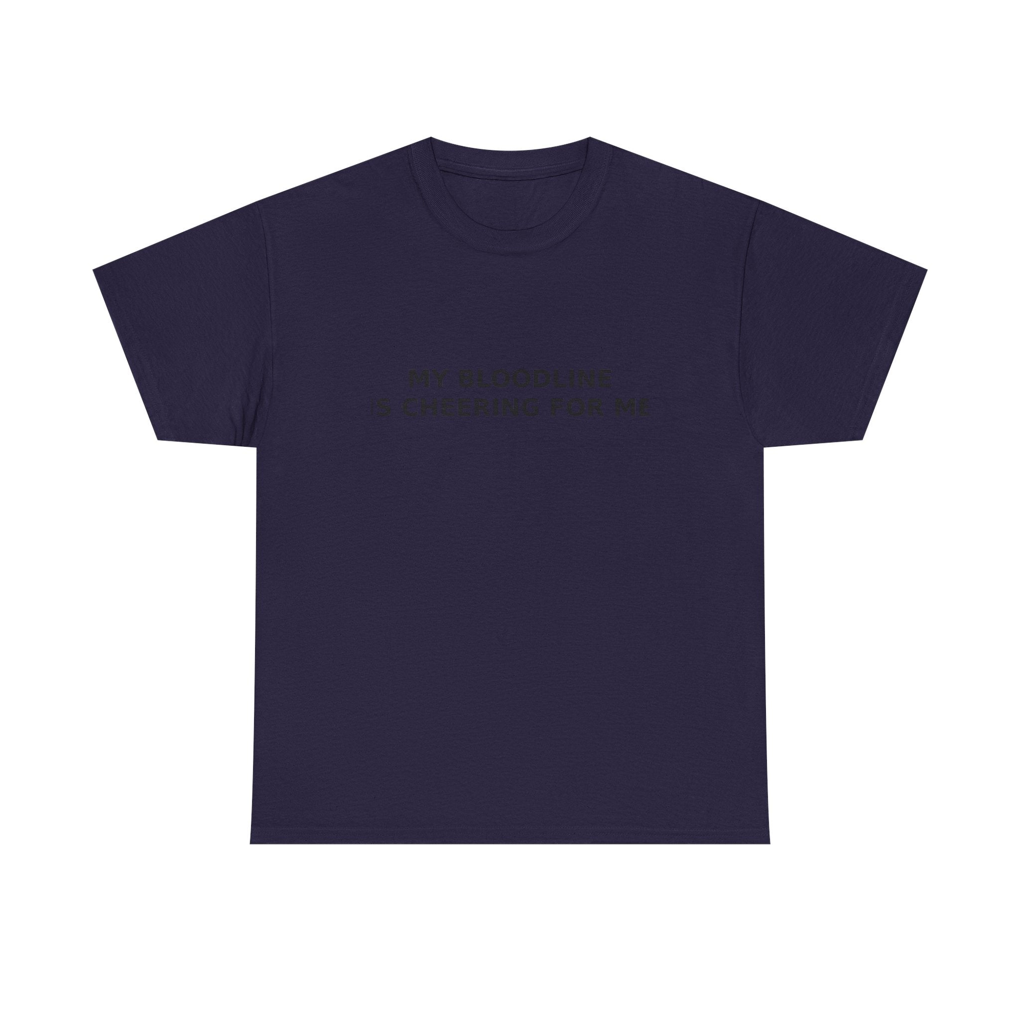 My Bloodline is Cheering for Me - Minimalist T-shirt