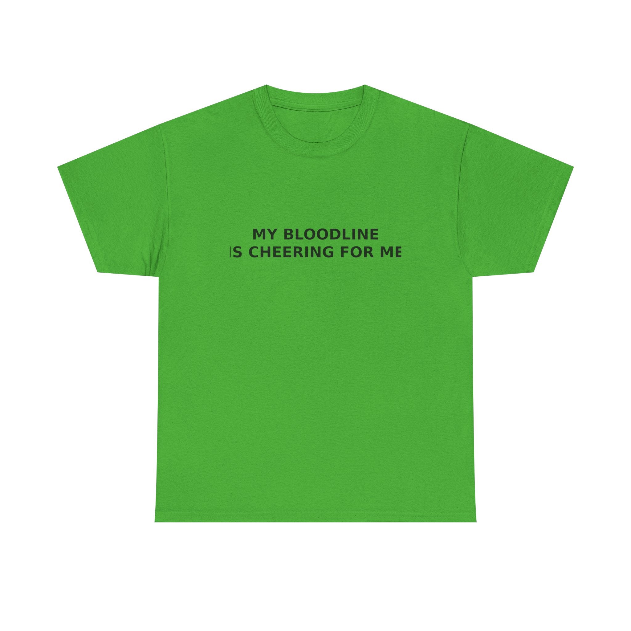 My Bloodline is Cheering for Me - Minimalist T-shirt
