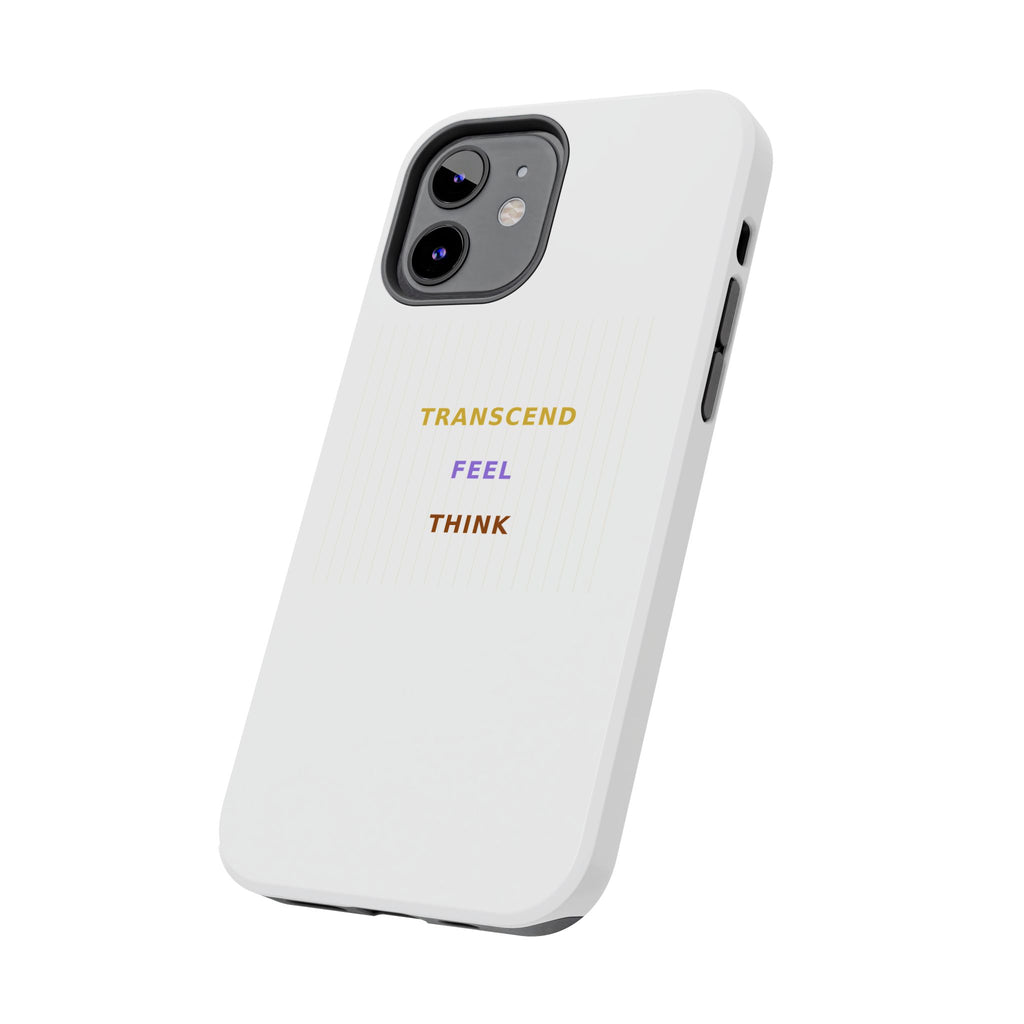 Think Feel Transcend - Phone Case