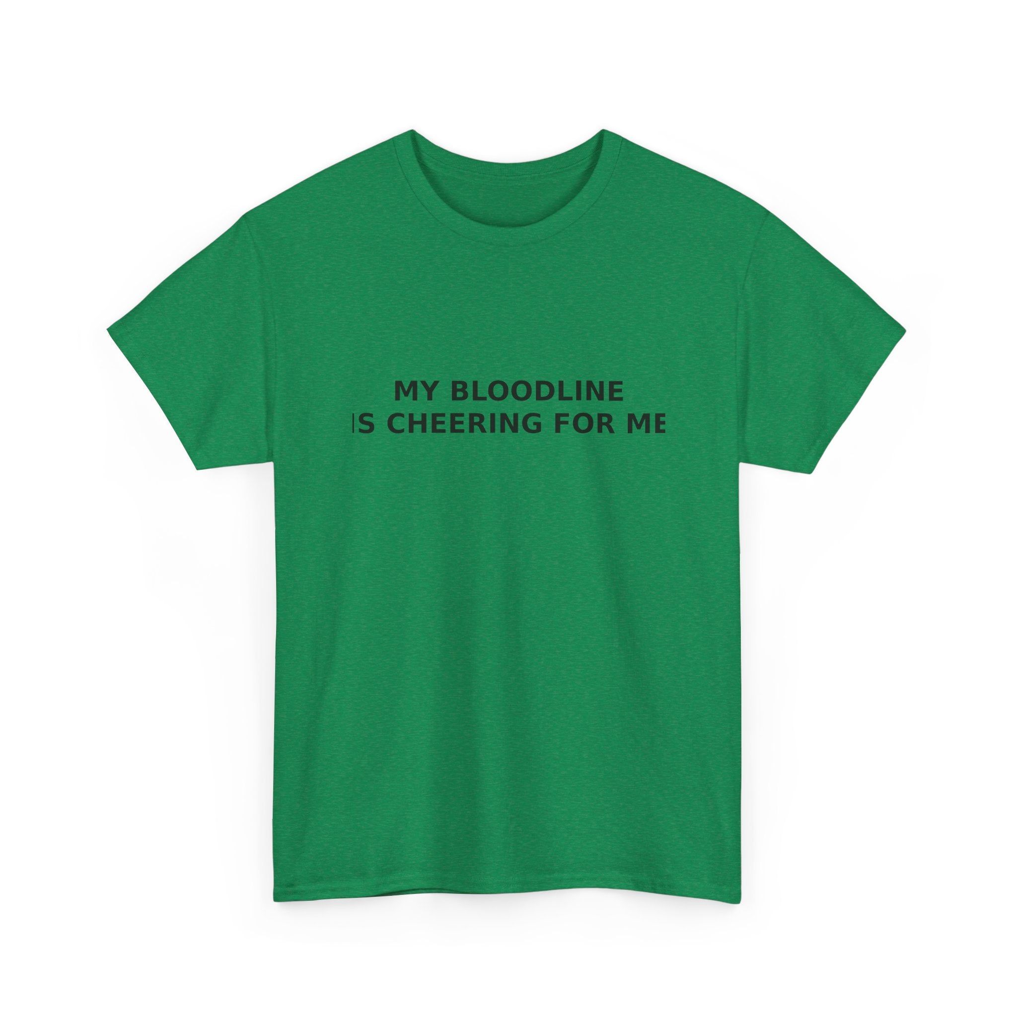 My Bloodline is Cheering for Me - Minimalist T-shirt
