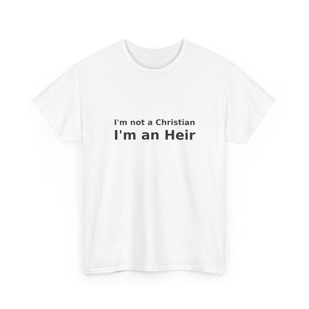 I'm an Heir - Simple Statement T-shirt