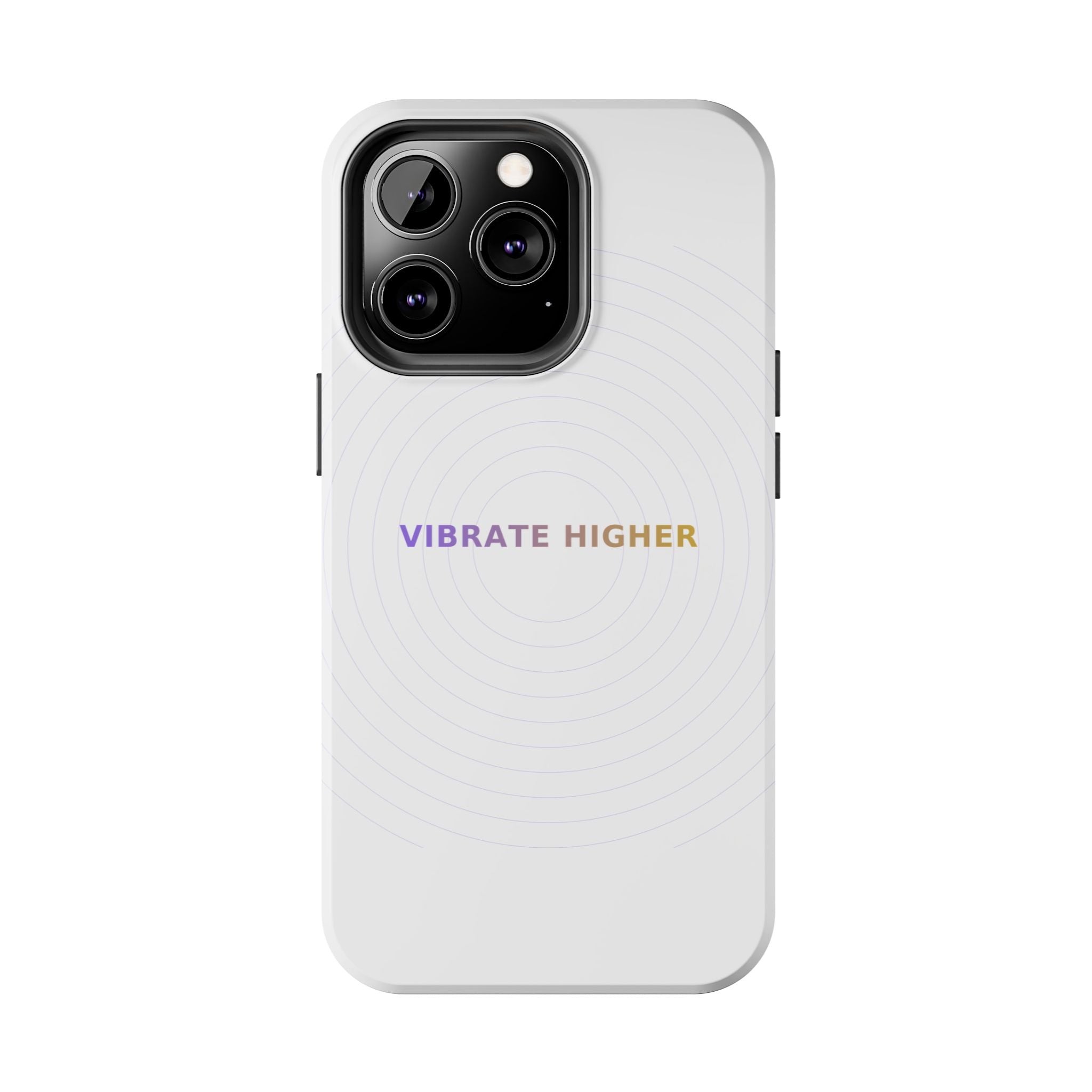 Vibrate Higher - Phone Case