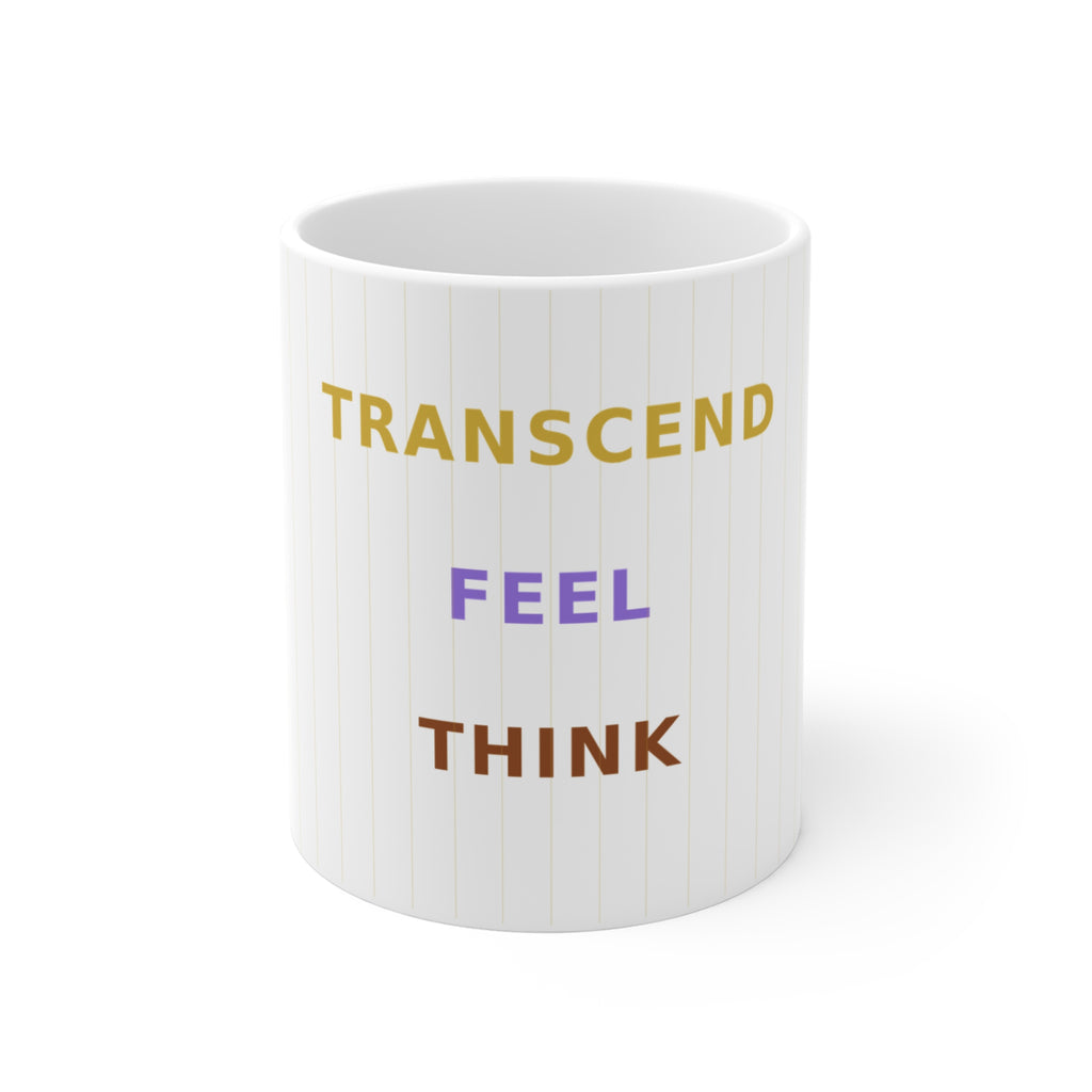 Think Feel Transcend - Mug