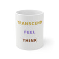 Think Feel Transcend - Mug