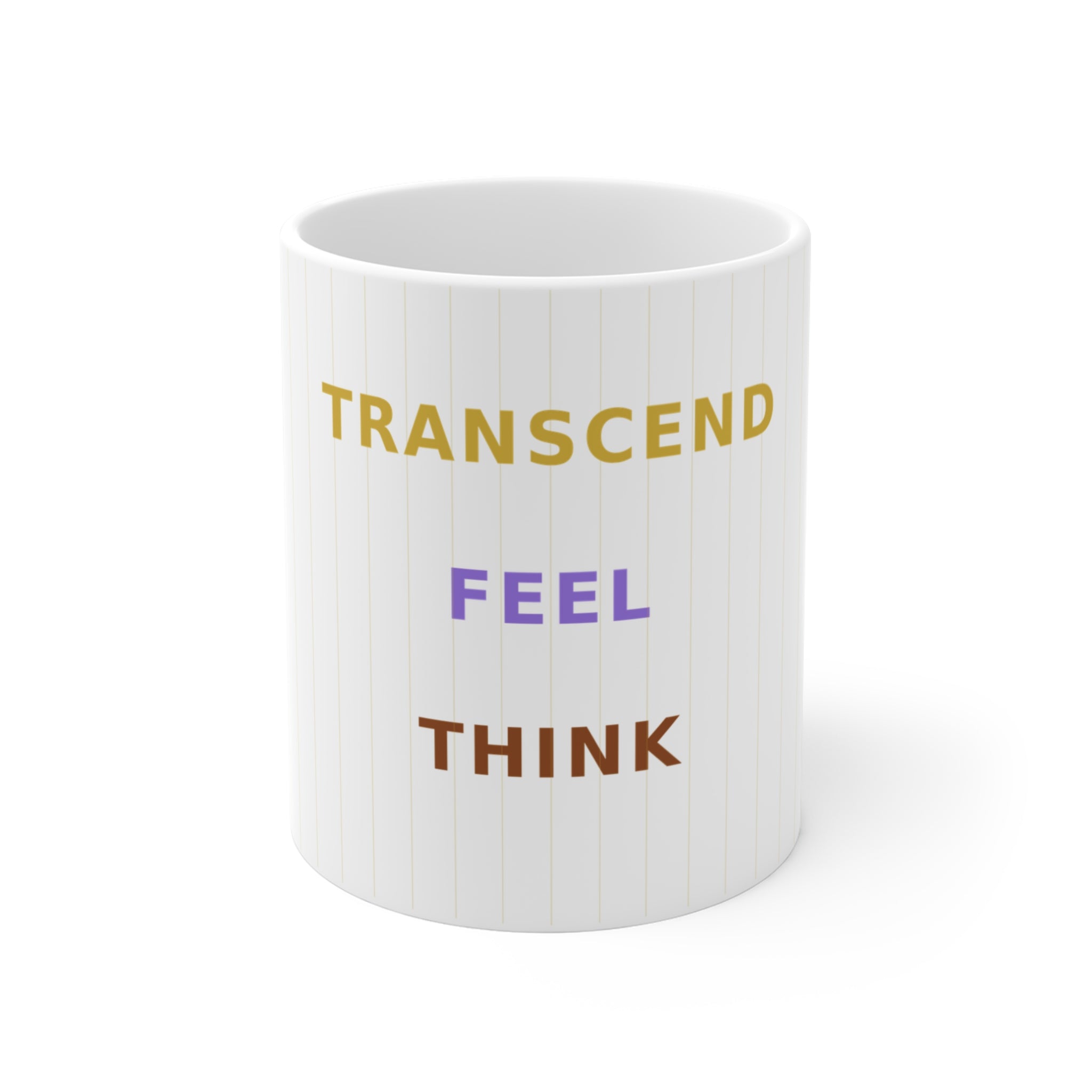 Think Feel Transcend - Mug