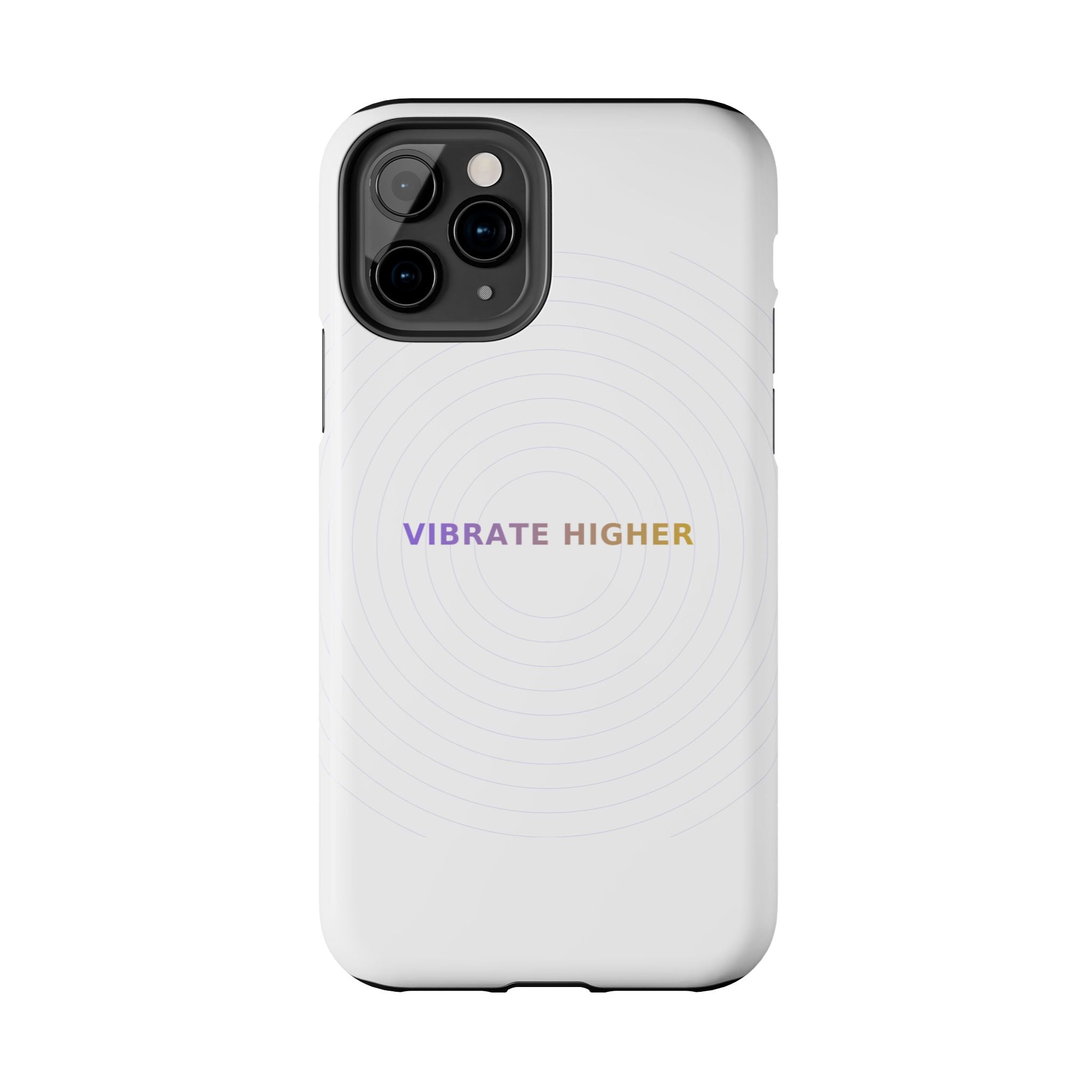 Vibrate Higher - Phone Case