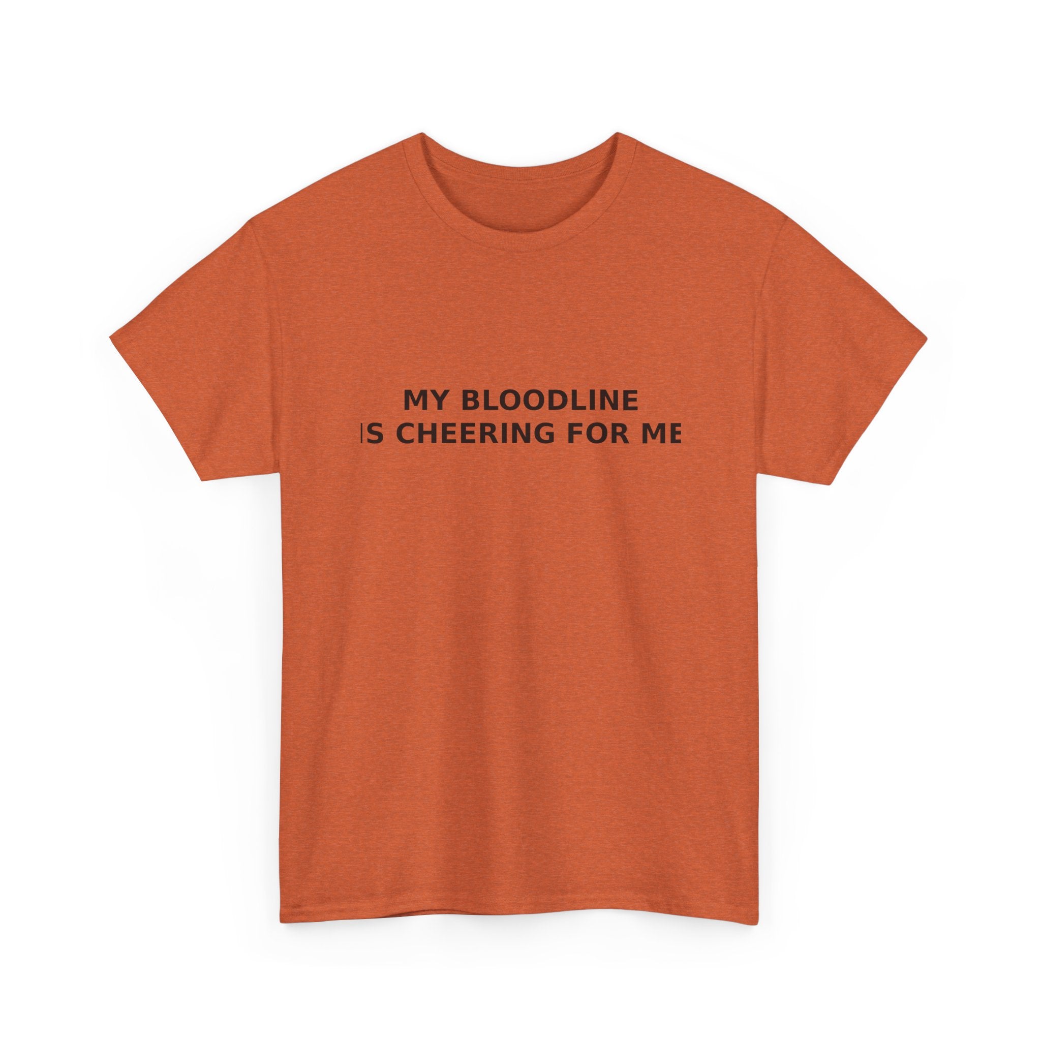 My Bloodline is Cheering for Me - Minimalist T-shirt