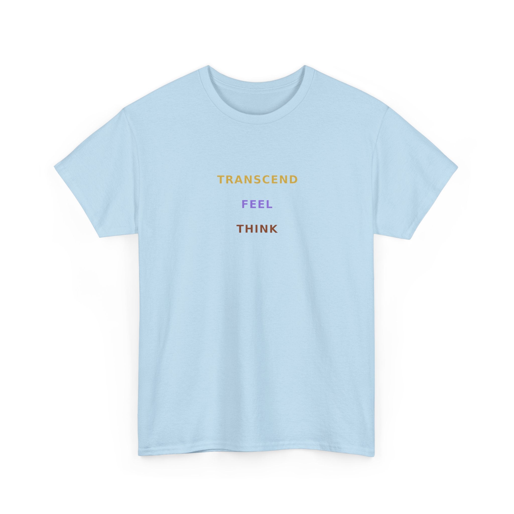 Think Feel Transcend - T-Shirt