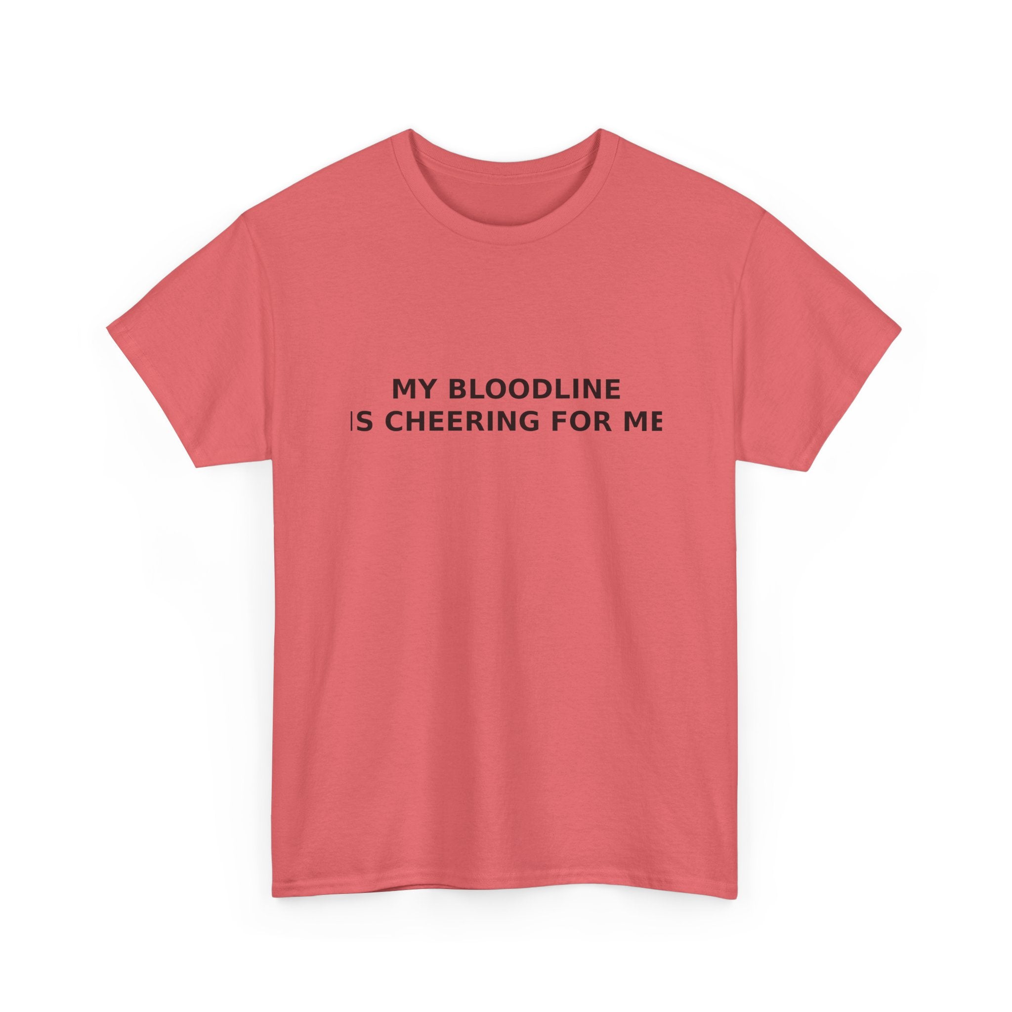 My Bloodline is Cheering for Me - Minimalist T-shirt