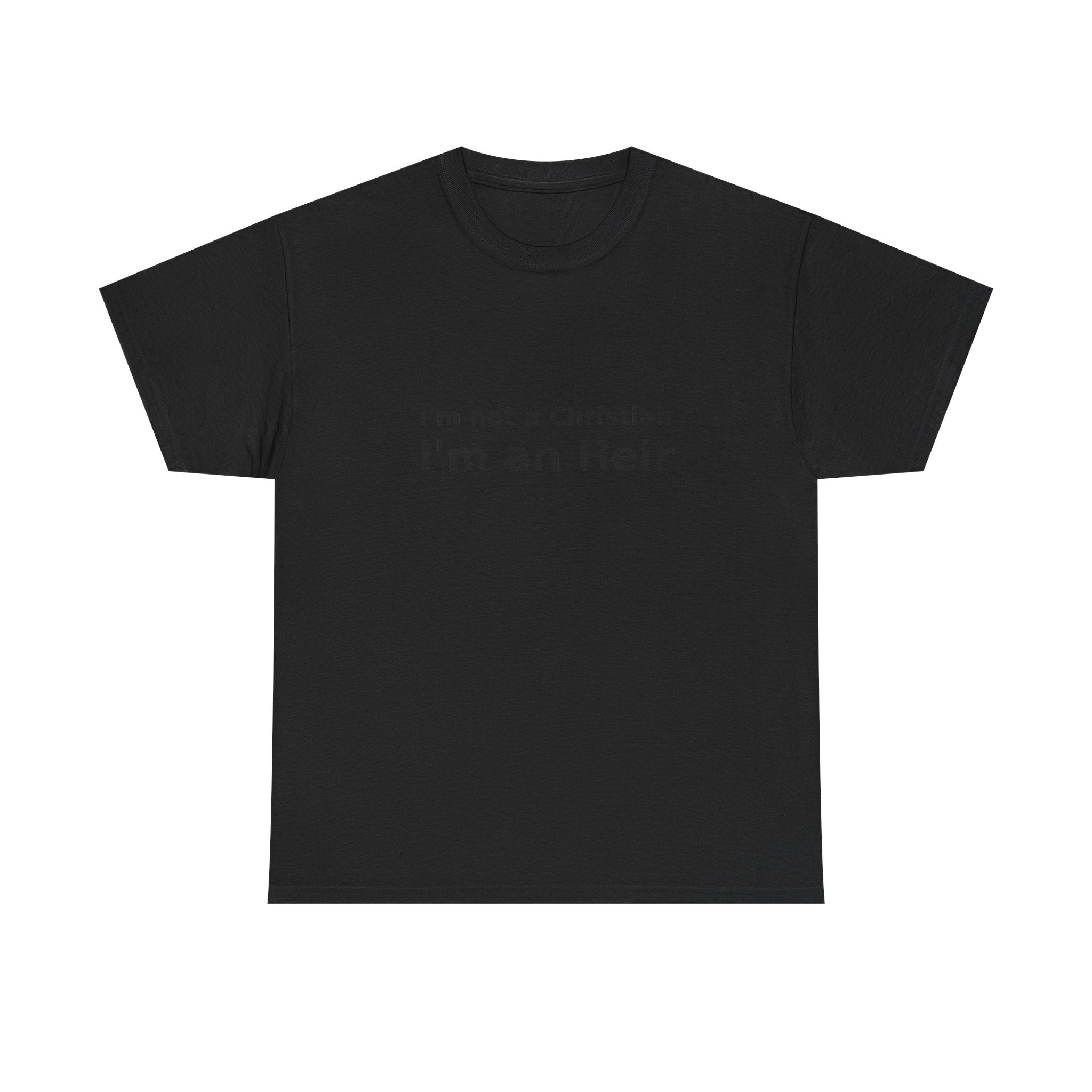 I'm an Heir - Simple Statement T-shirt