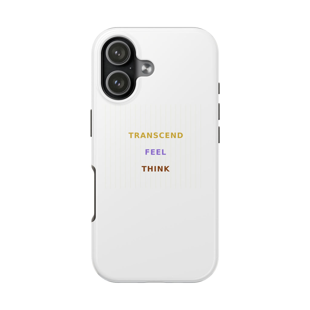Think Feel Transcend - Phone Case