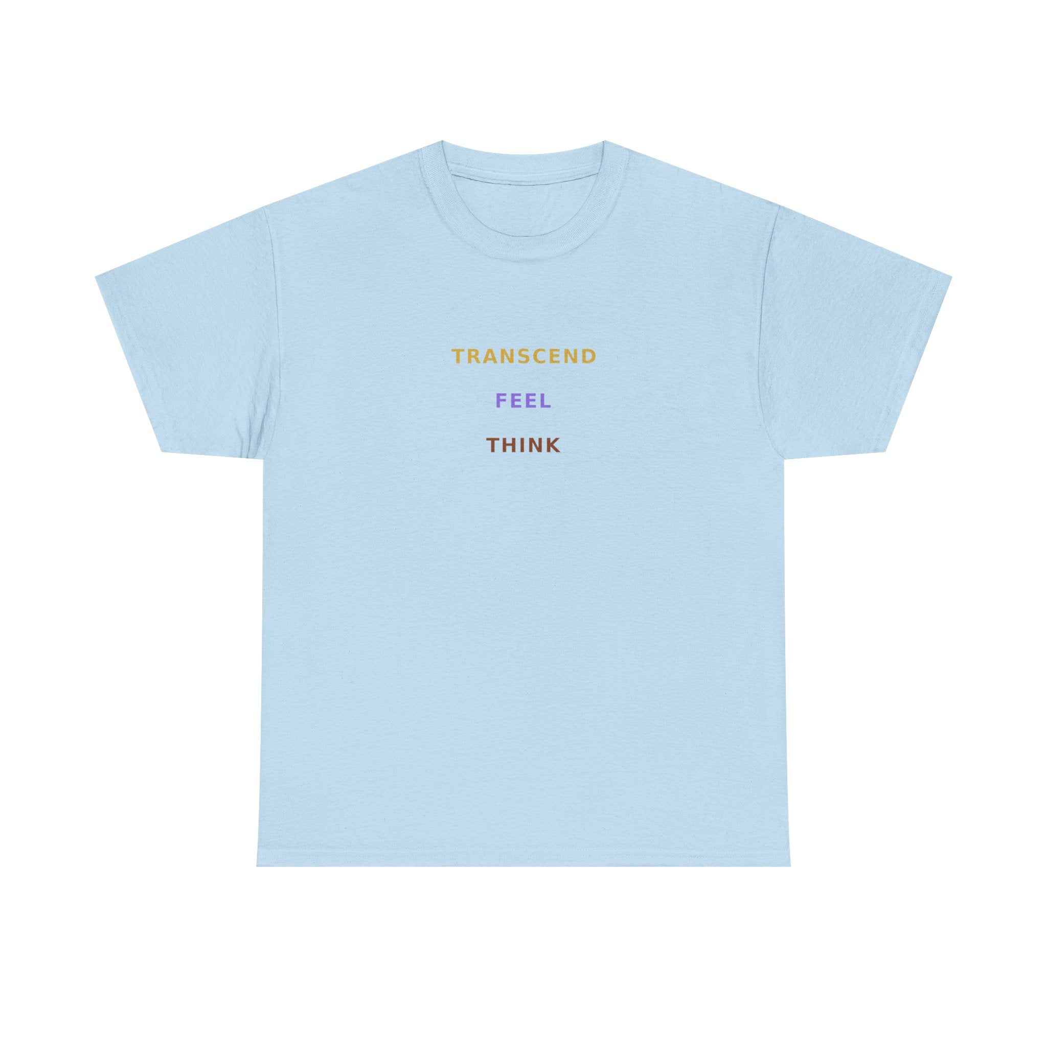 Think Feel Transcend - T-Shirt