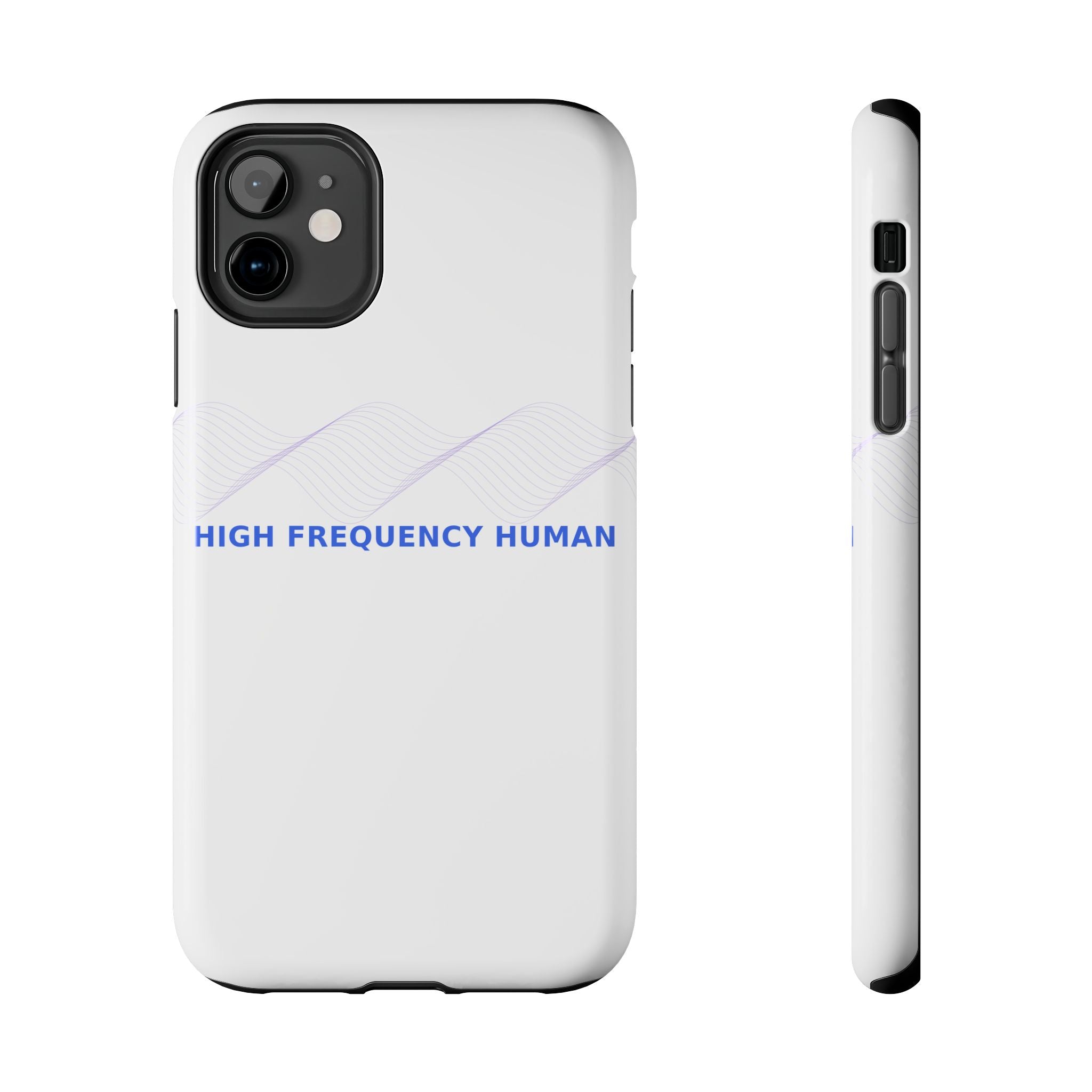 High Frequency Human - Phone Case