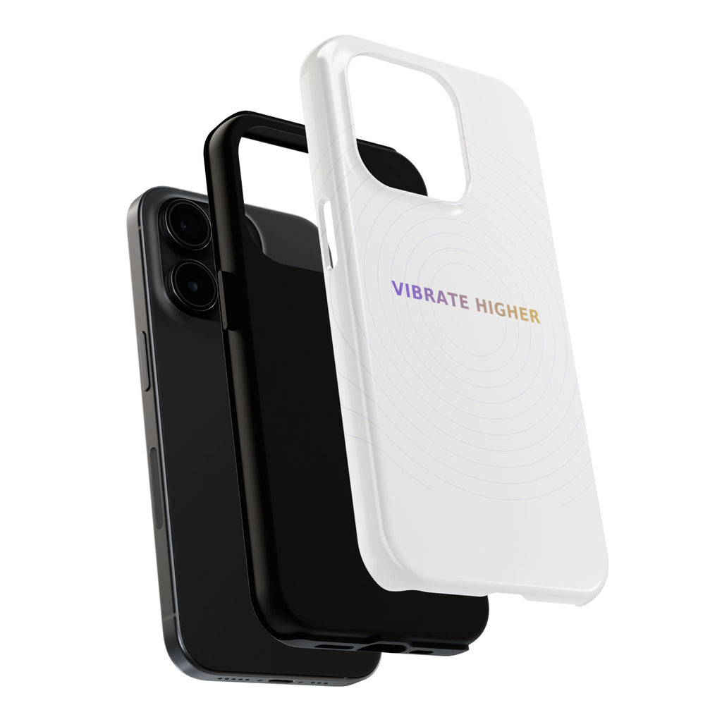 Vibrate Higher - Phone Case