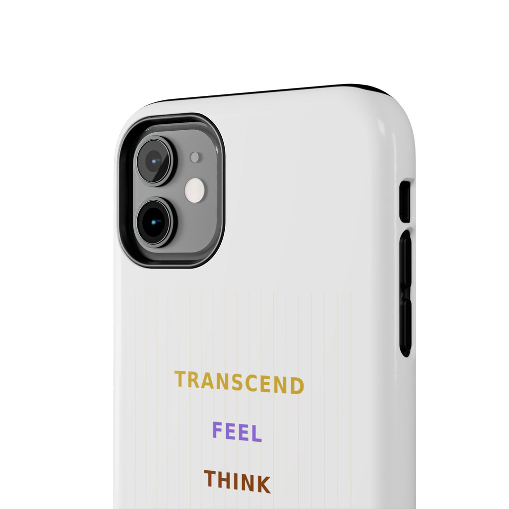 Think Feel Transcend - Phone Case