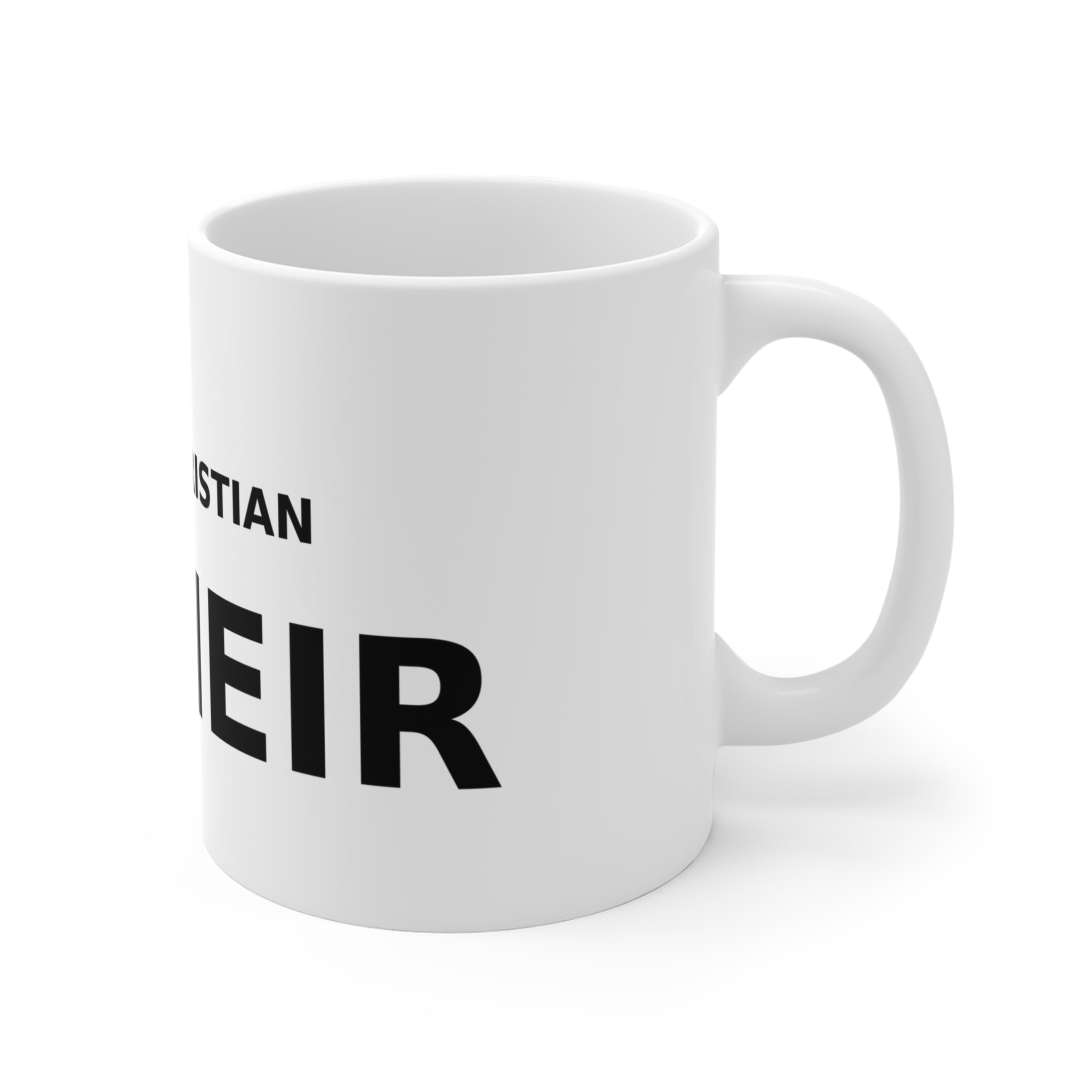 Not Christian, an Heir - Bold Declaration Mug