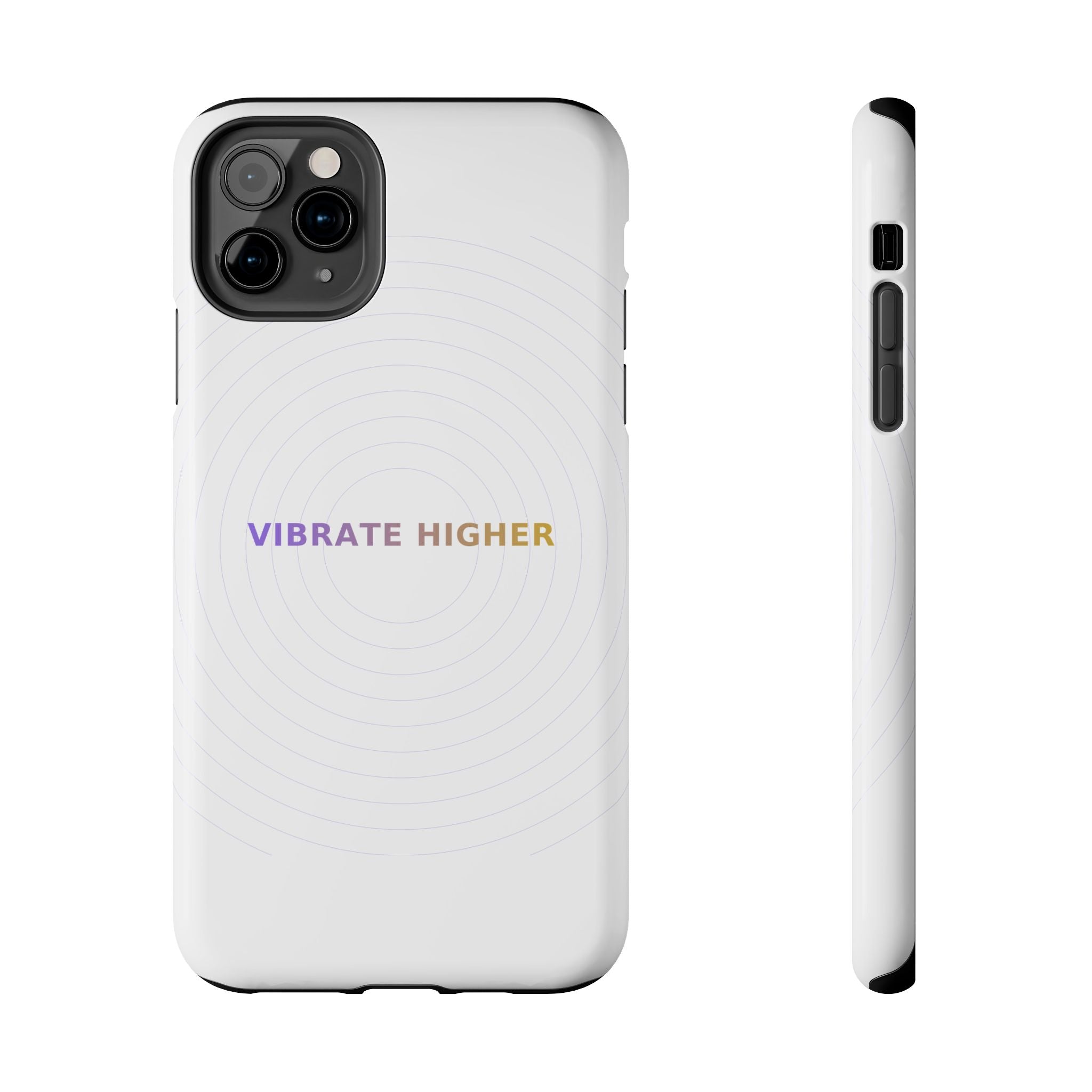 Vibrate Higher - Phone Case