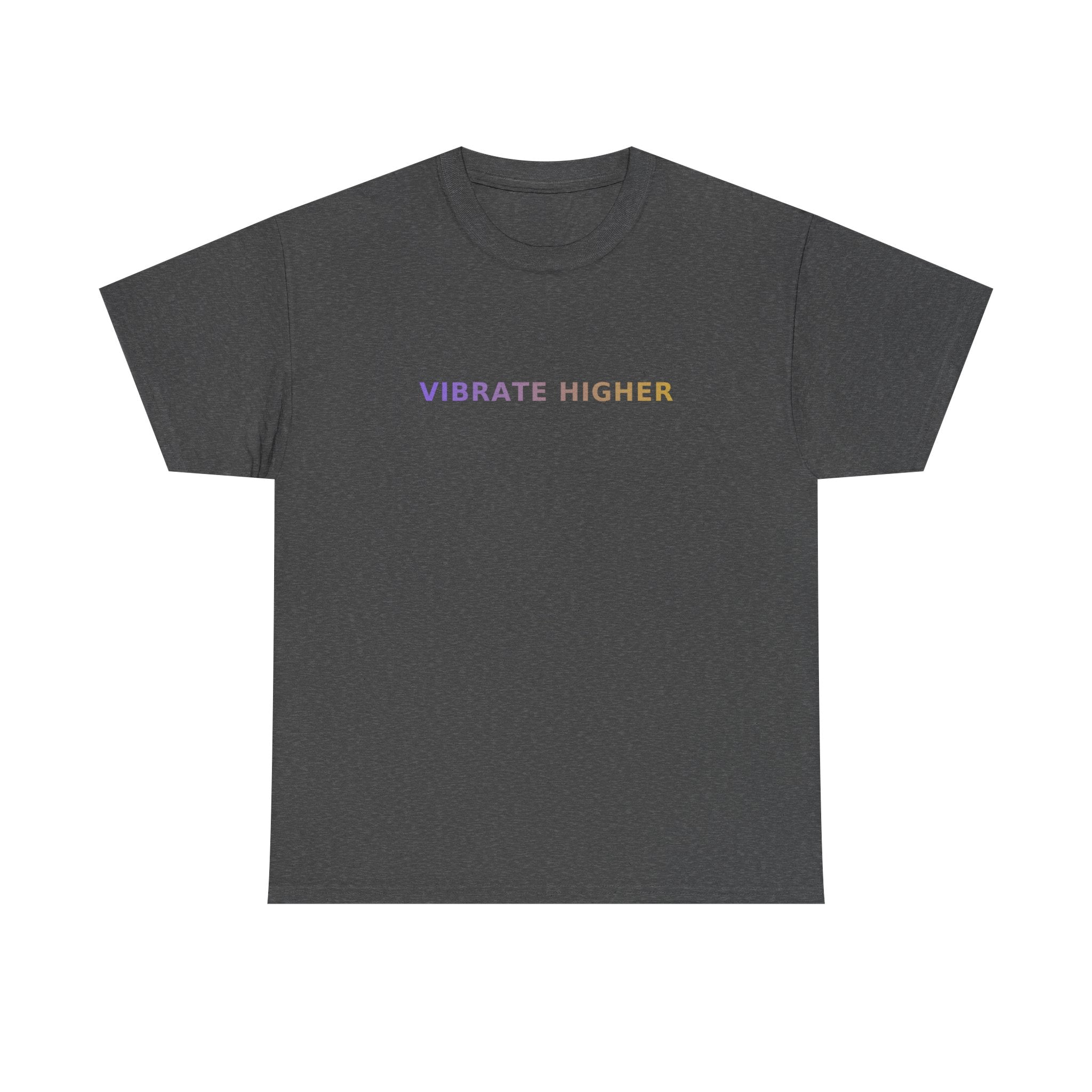 Vibrate Higher - T-Shirt