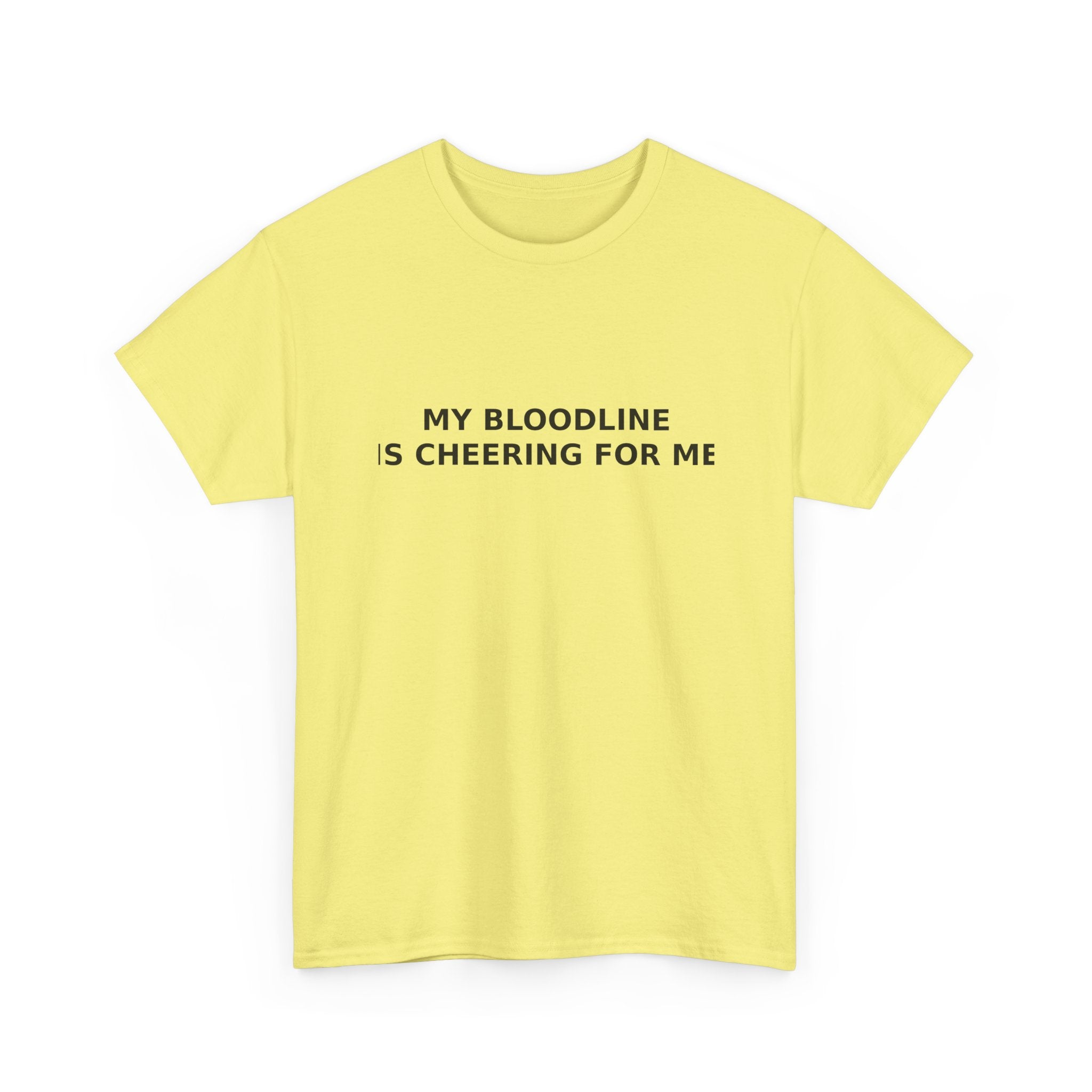 My Bloodline is Cheering for Me - Minimalist T-shirt