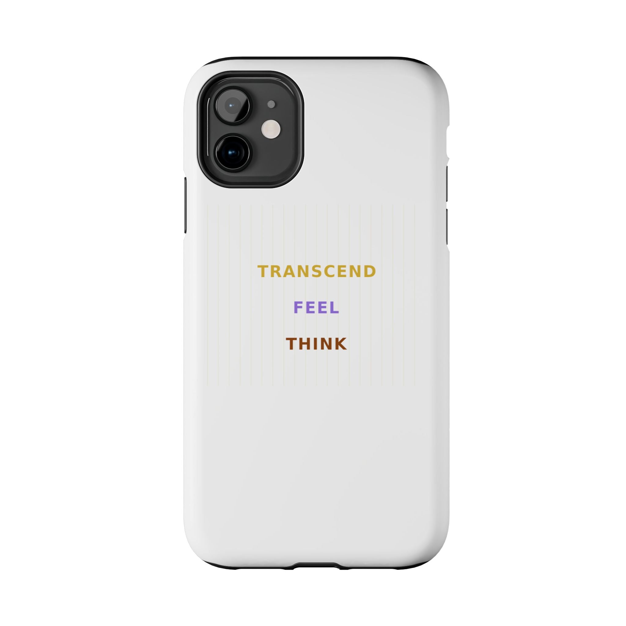 Think Feel Transcend - Phone Case