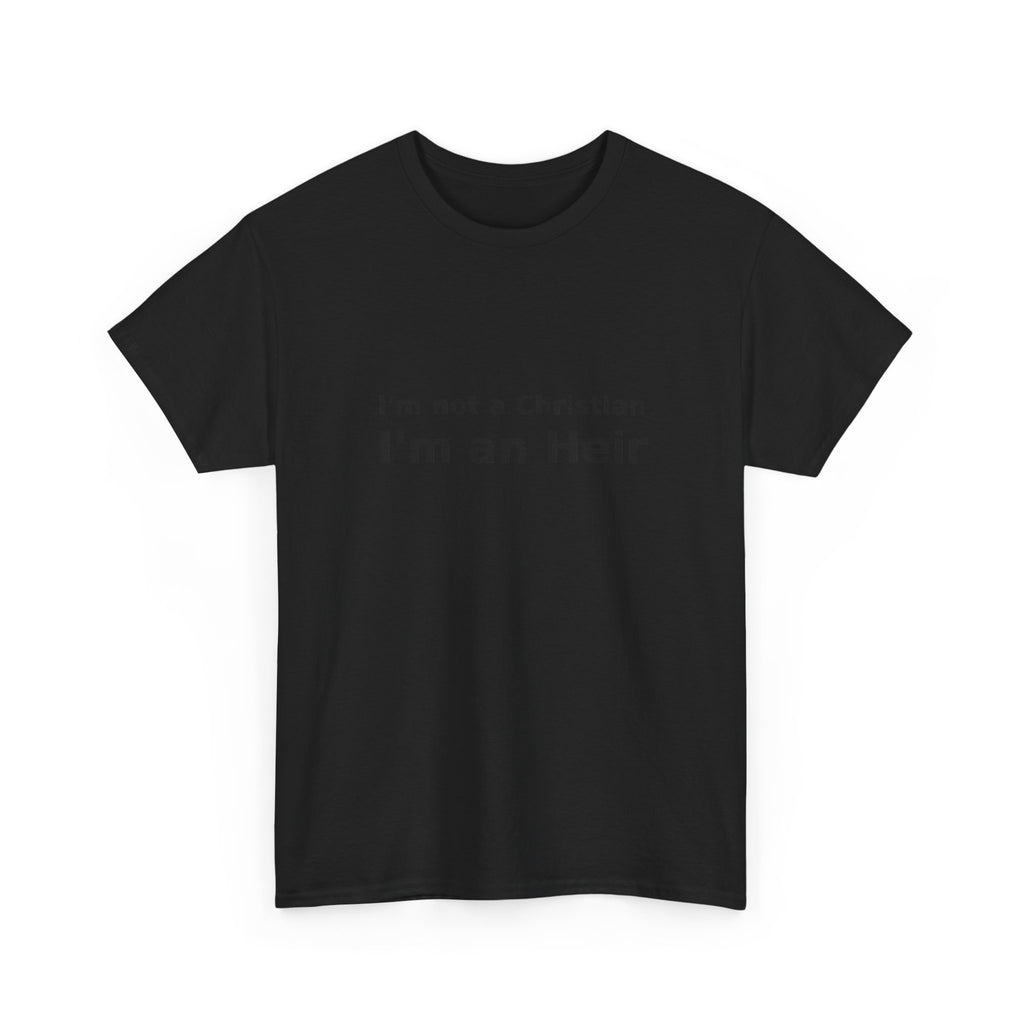 I'm an Heir - Simple Statement T-shirt