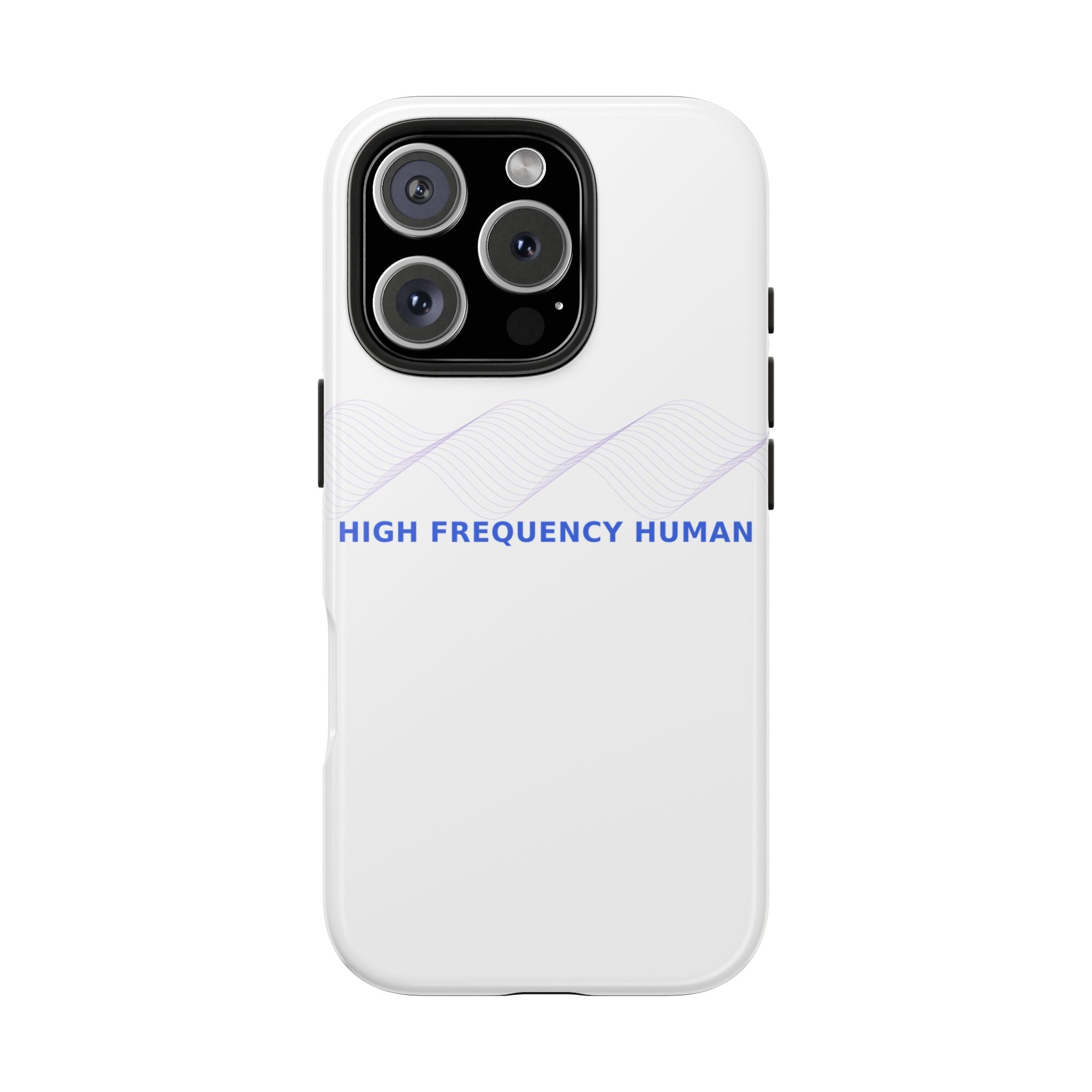 High Frequency Human - Phone Case