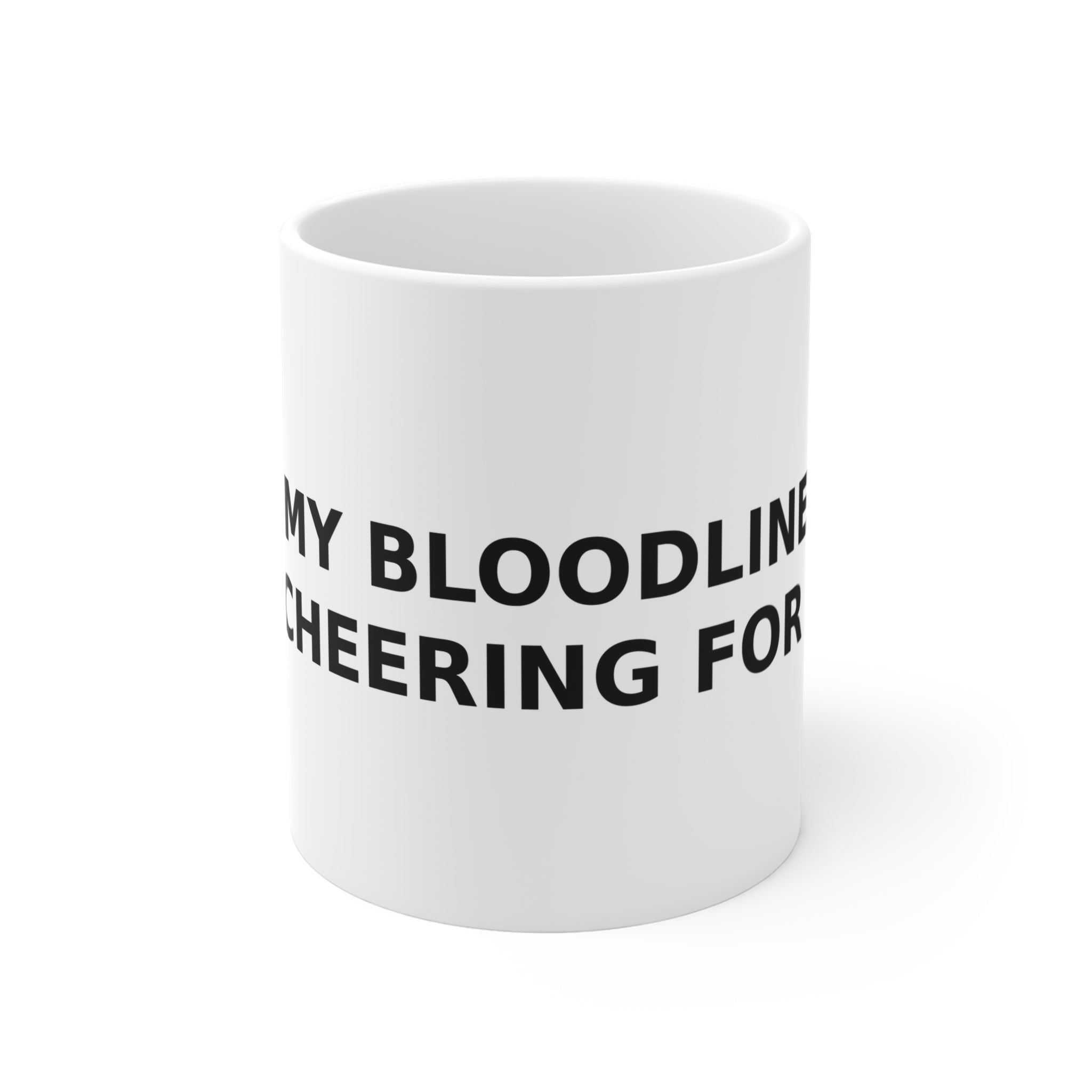 My Bloodline is Cheering for Me - Minimalist Mug