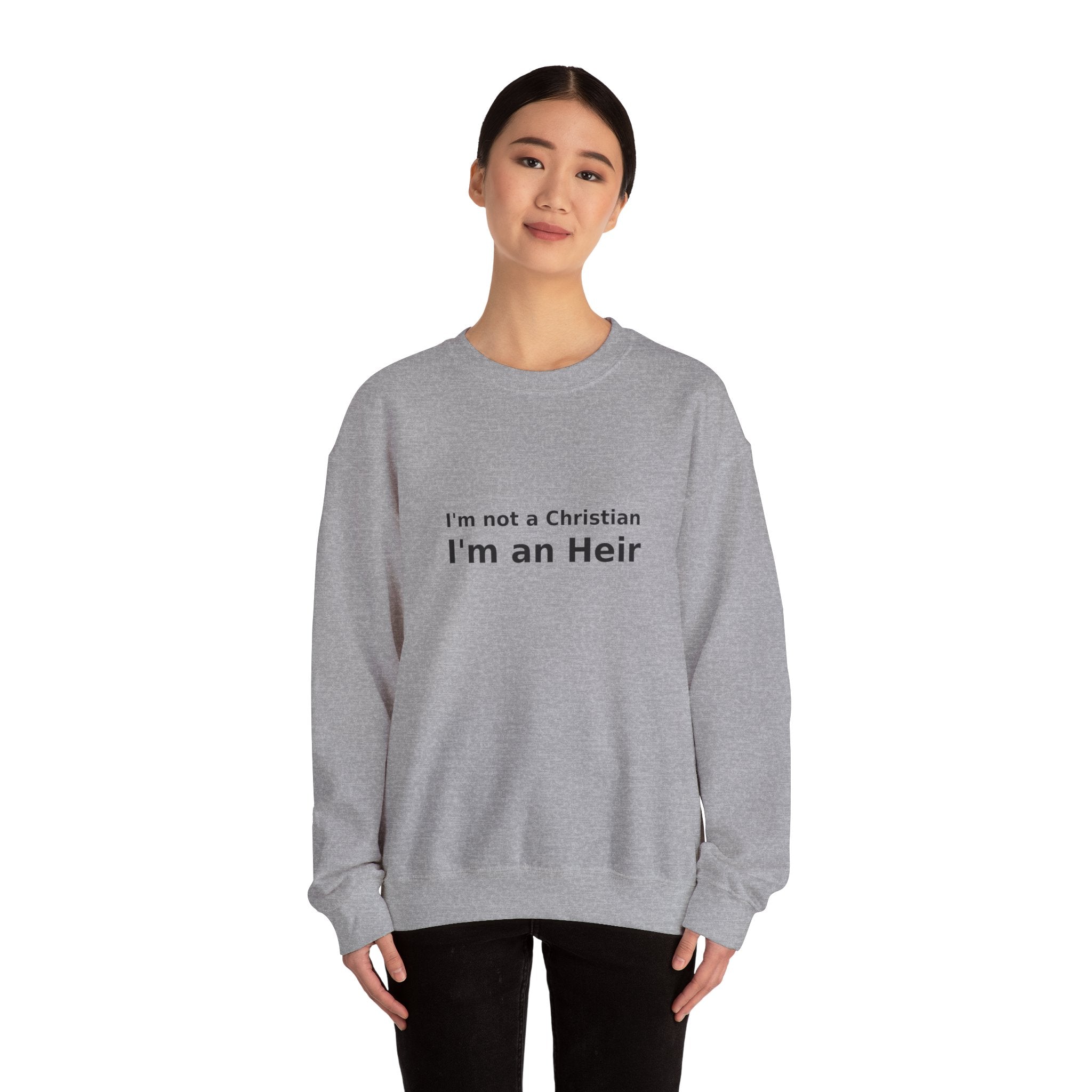 I'm an Heir - Simple Statement Sweatshirt